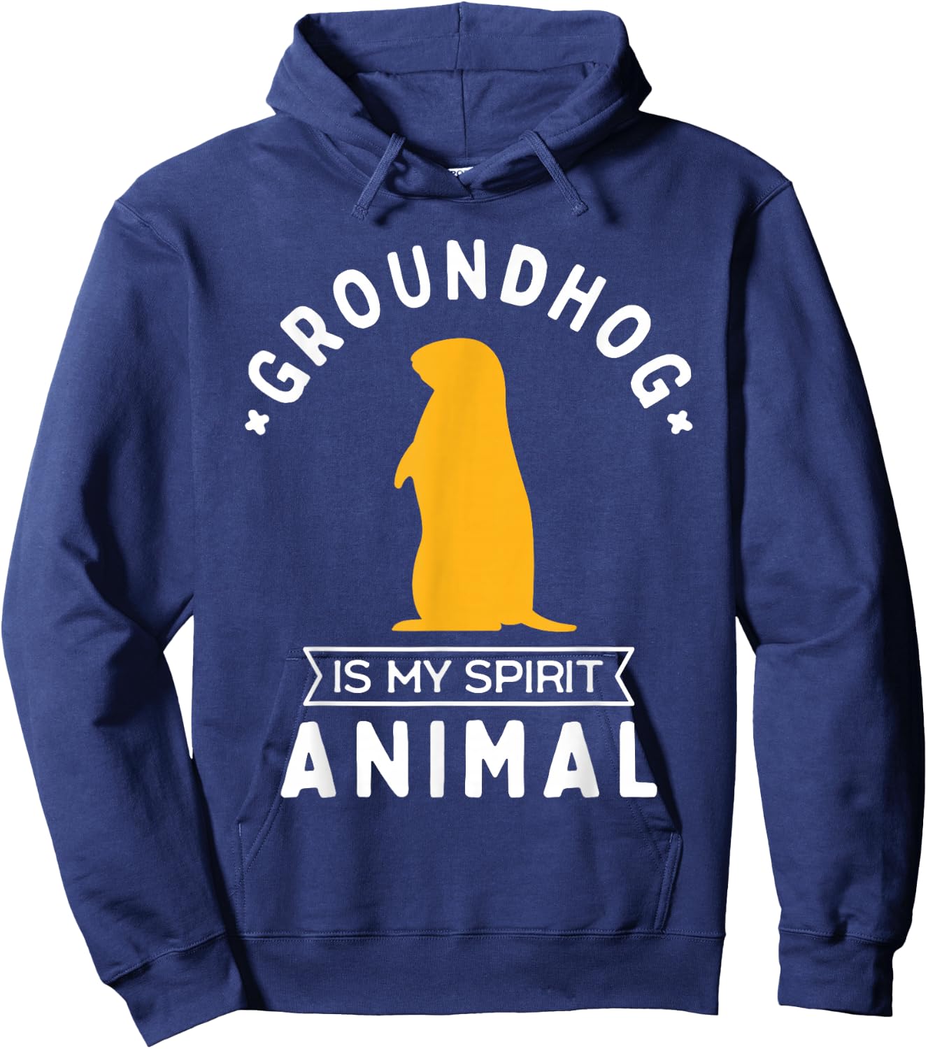 Groundhog is My Spirit Animal - Funny Woodchuck Hoodie - Hoodie | Navy