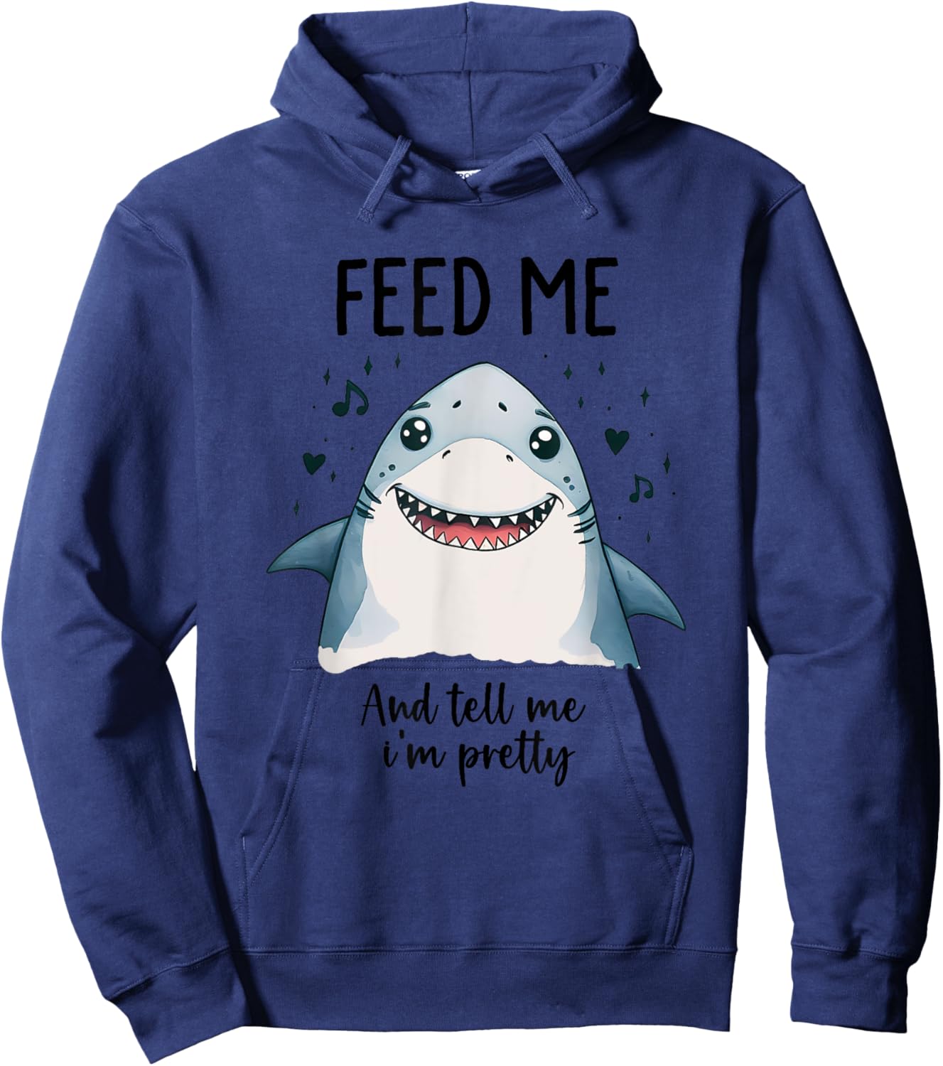 Cute shark Feed me and tell me I'm pretty funny animals Hoodie - Hoodie | Navy