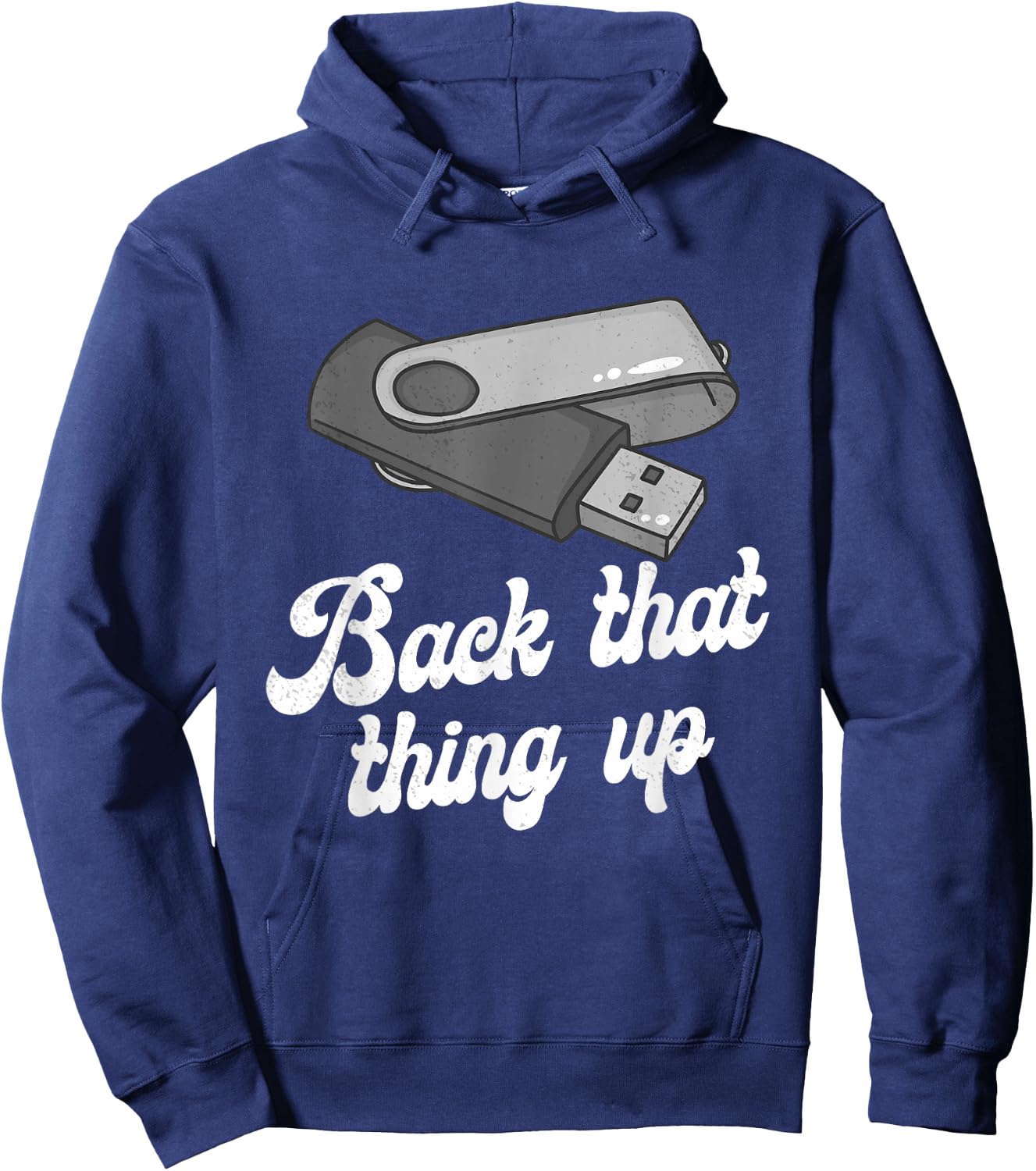 Funny Back That Thing Up Nerd Computer Hoodie - Hoodie | Navy