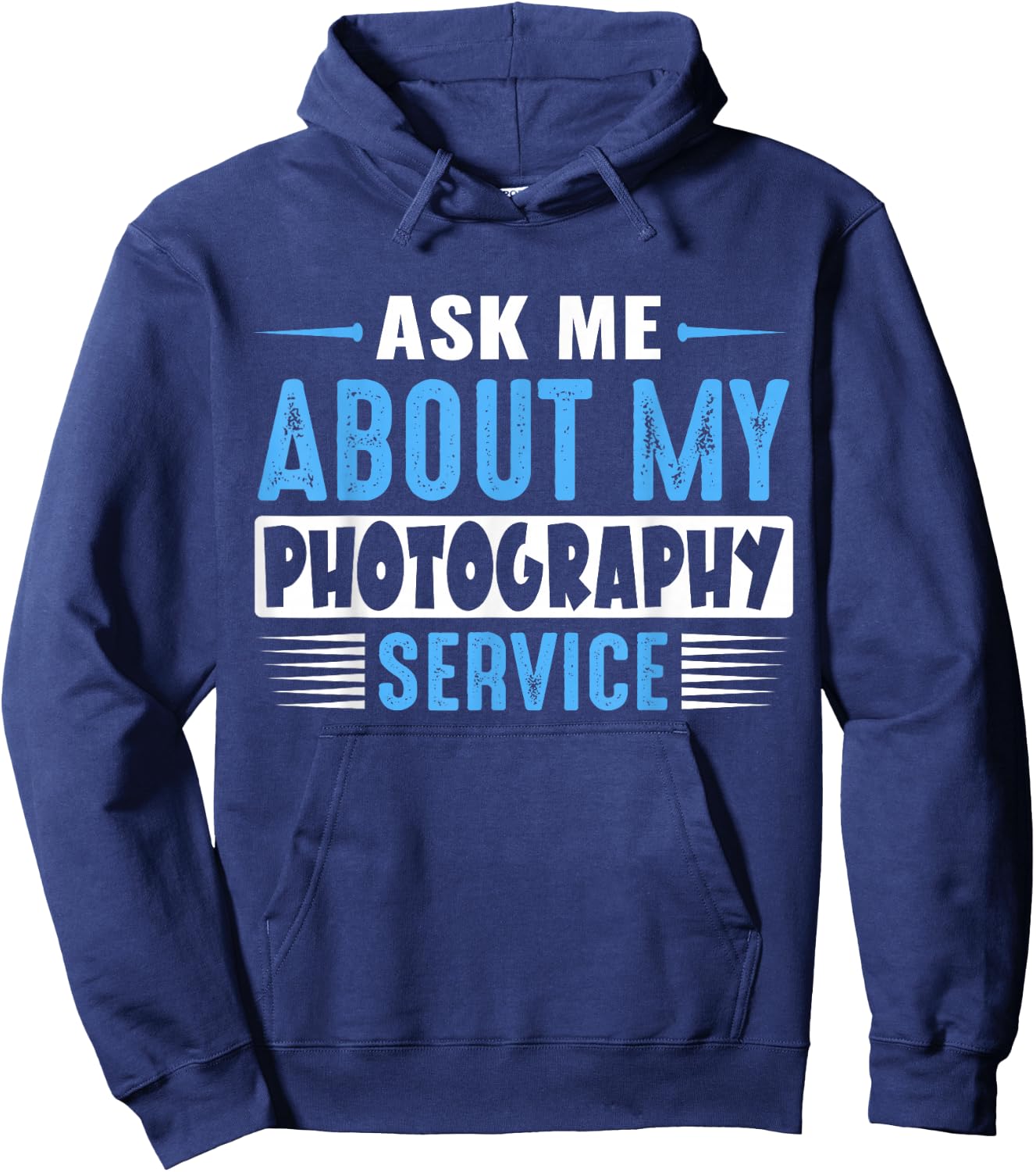 ASK ME ABOUT MY PHOTOGRAPHY SERVICE (Blue Text Version) Hoodie - Hoodie | Navy