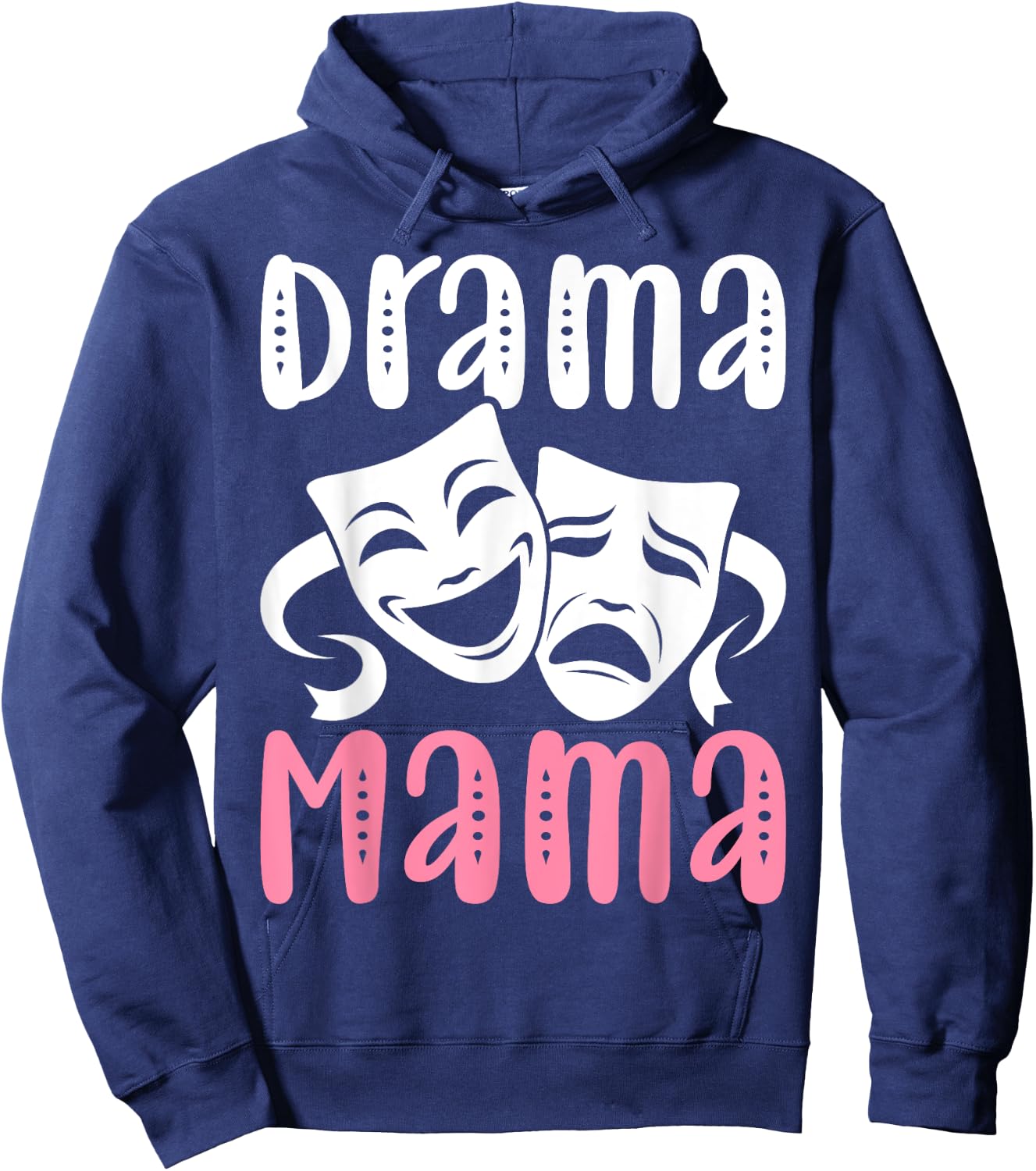 Drama Mama Theater Artist Drama Play Theater Mom Hoodie - Hoodie | Navy