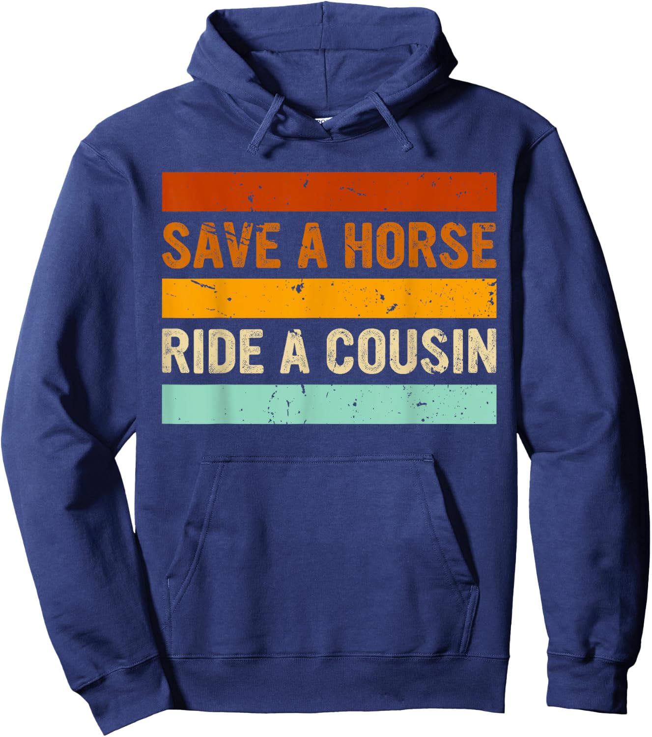 Retro Vintage Save a Horse Ride a Cousin Hoodie - Hoodie | Navy