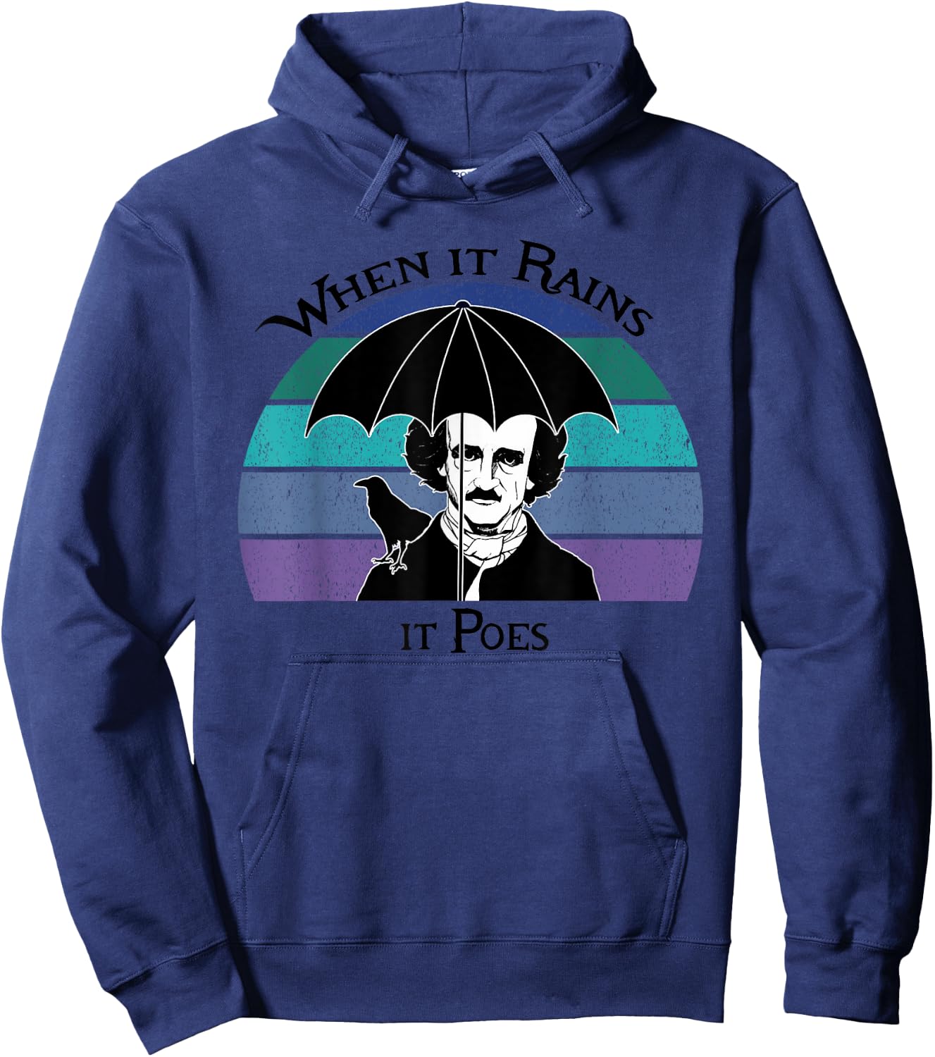 When It Rains It Poes Funny Edgar Allan Poe Shirt Hoodie - Hoodie | Navy