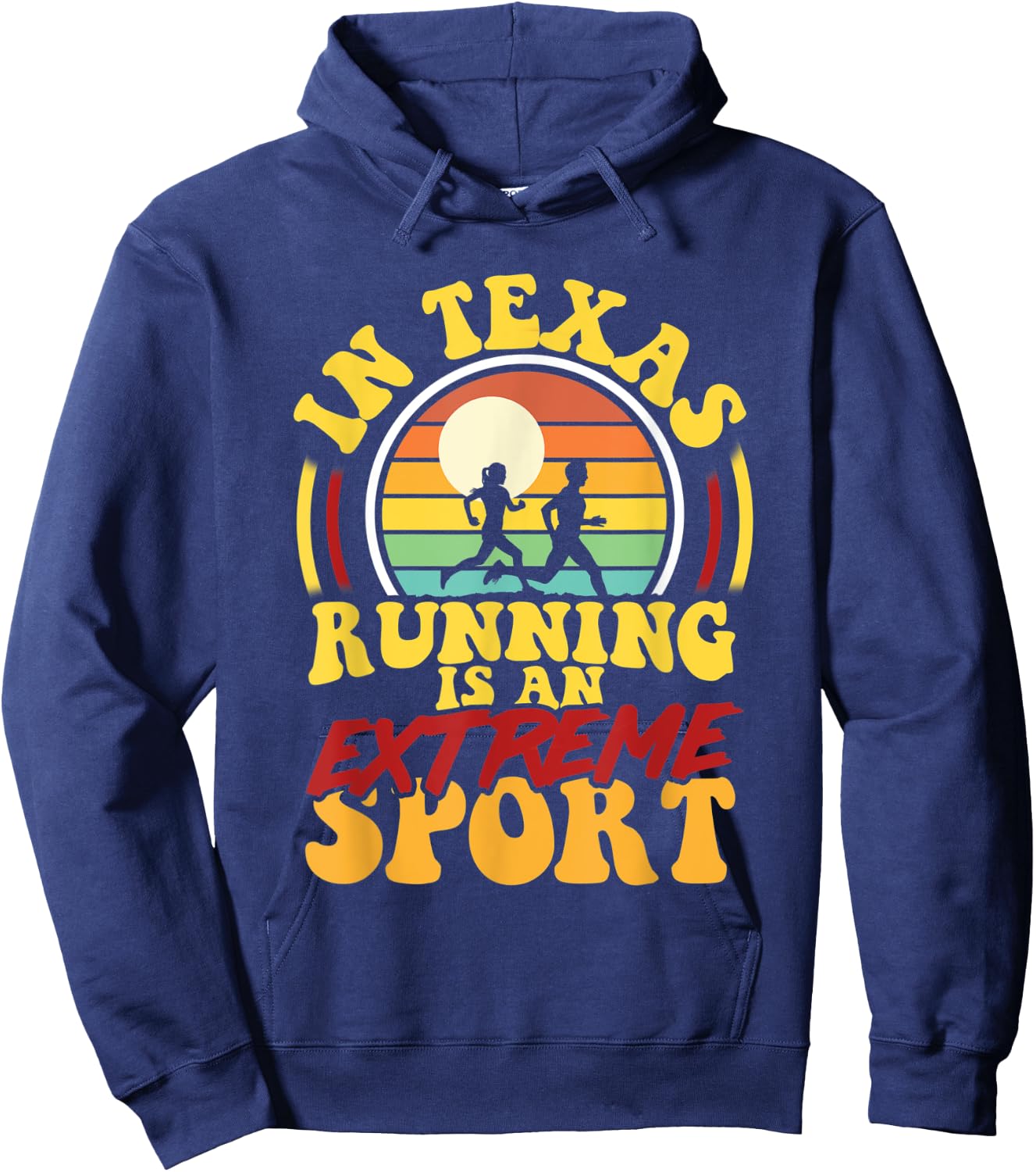 In Texas Running Is An Extreme Sport Hoodie - Hoodie | Navy