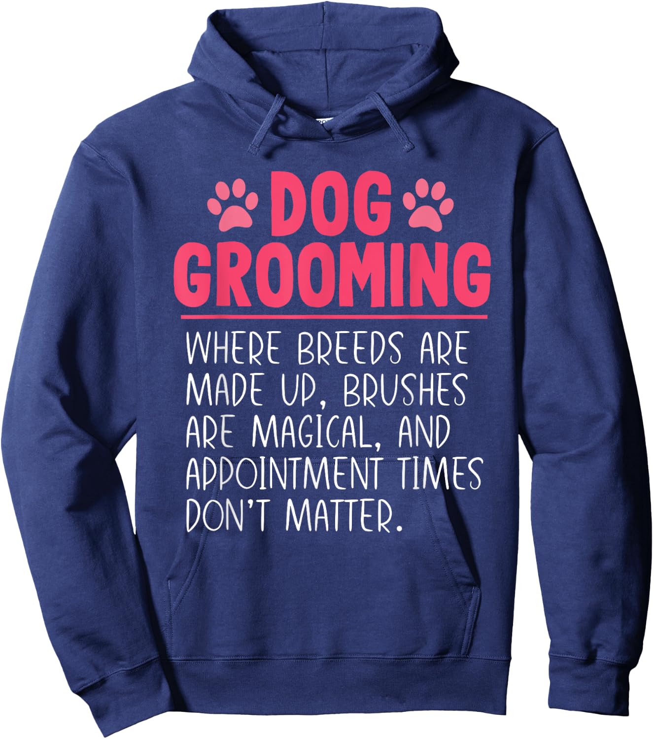Dog Groomer Funny Breeds Joke Pet Grooming Puppy Care Hoodie - Hoodie | Navy