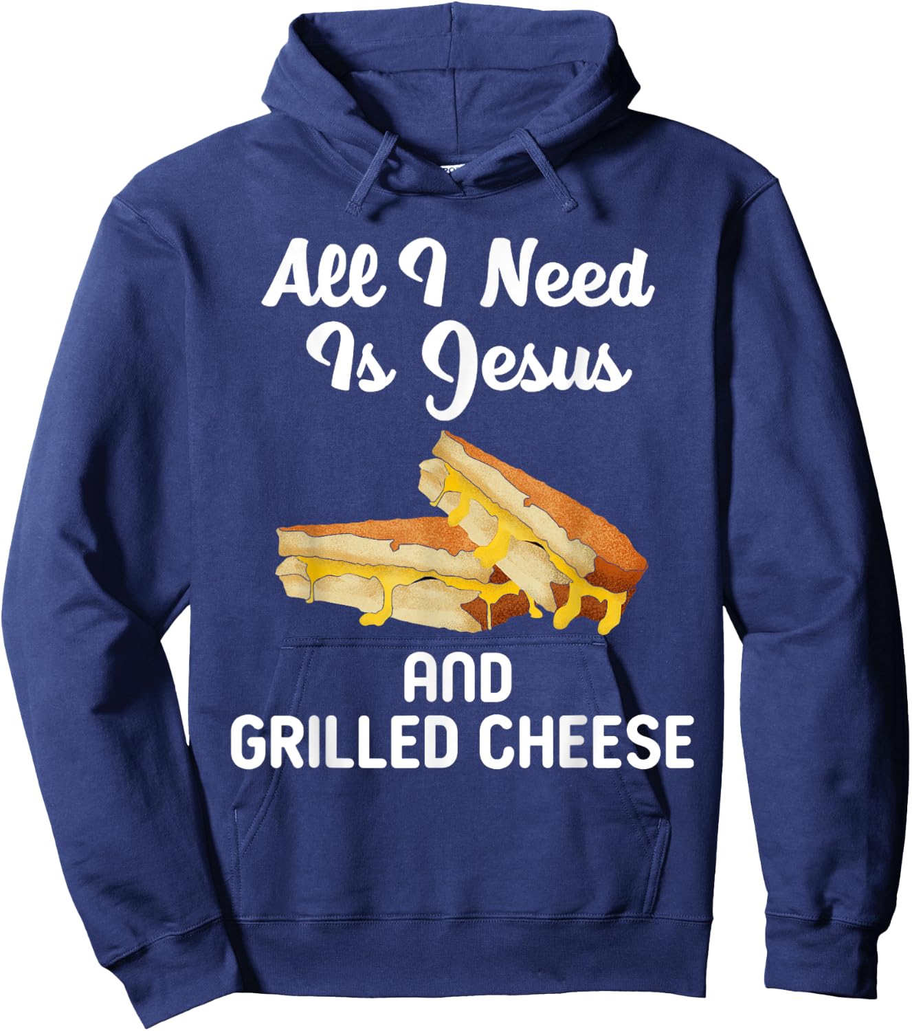 All I Need Is Jesus Grilled Cheese Lover Christian Religion Hoodie - Hoodie | Navy
