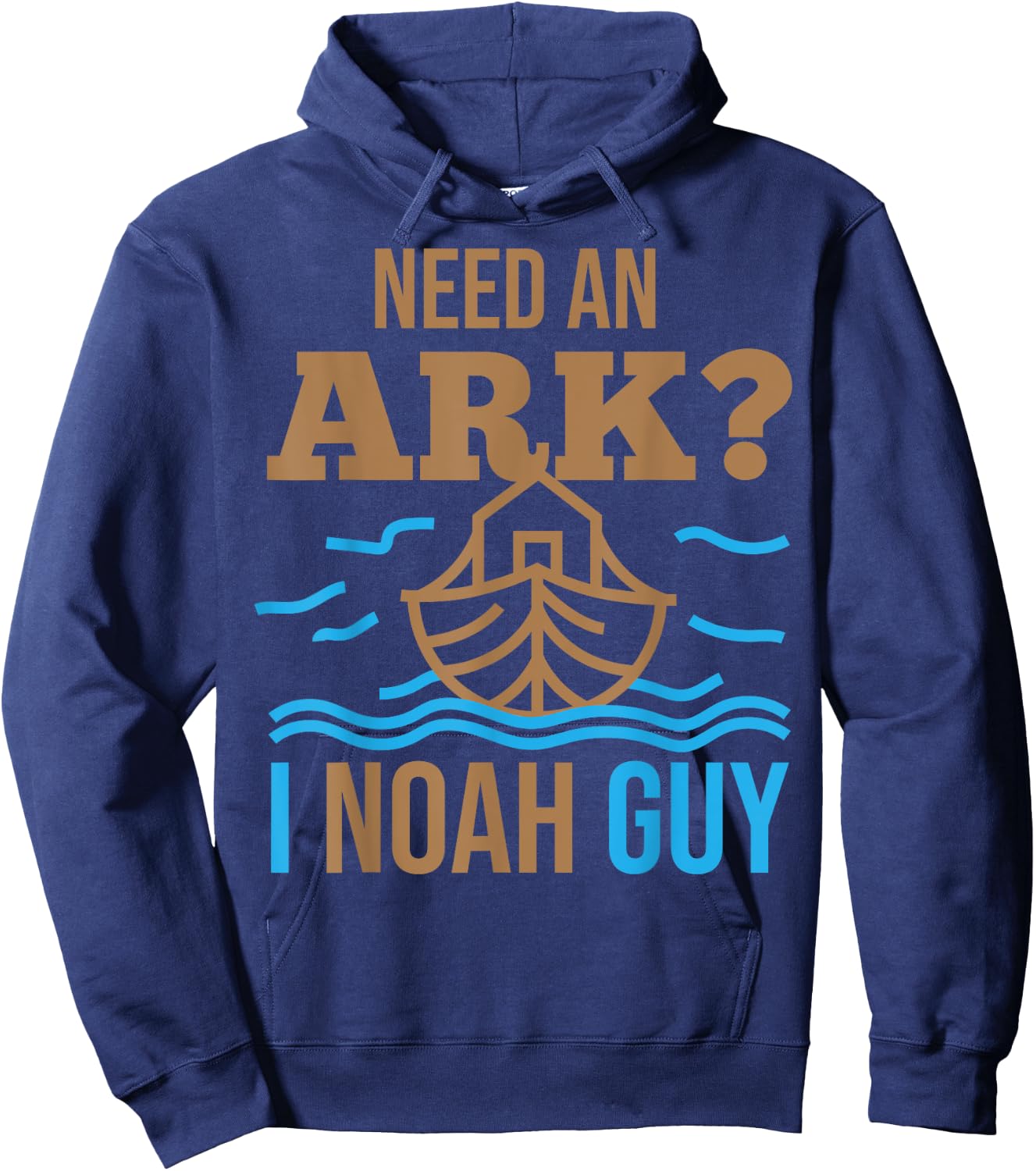 Need An Ark I Noah Guy Christian Flood Noah's Story Ark Pun Hoodie - Hoodie | Navy