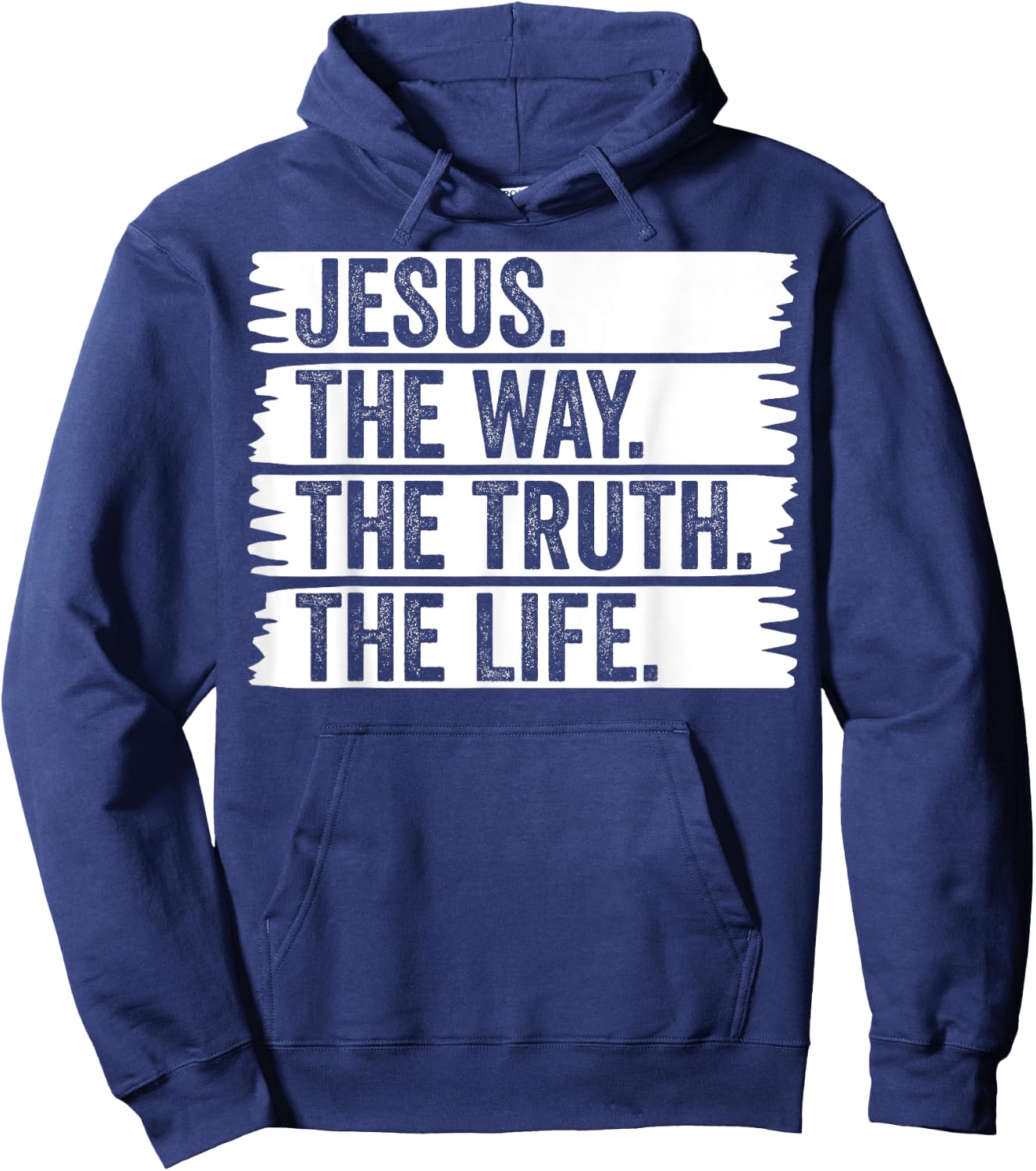Jesus The Way Truth Life Christian Worship Christ Follower Hoodie - Hoodie | Navy