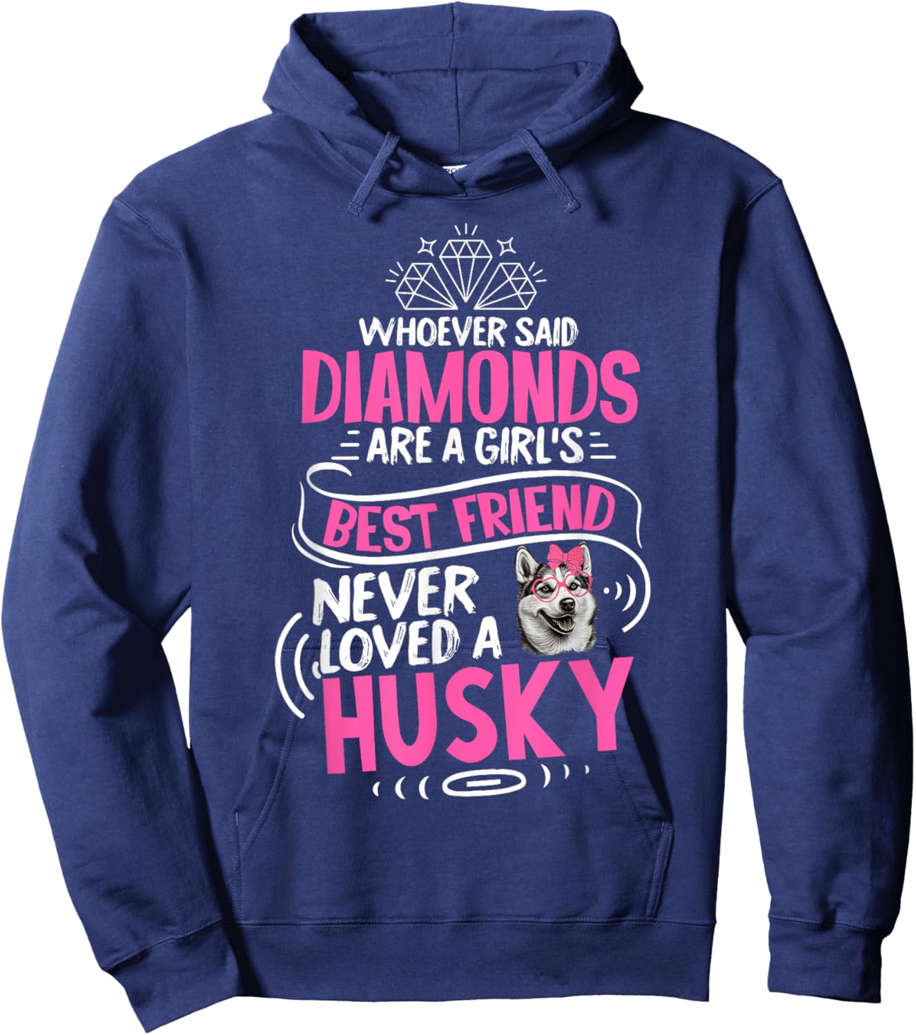 Husky Dog Is A Girl's Best Friend Funny Puppy Lover Hoodie - Hoodie | Navy