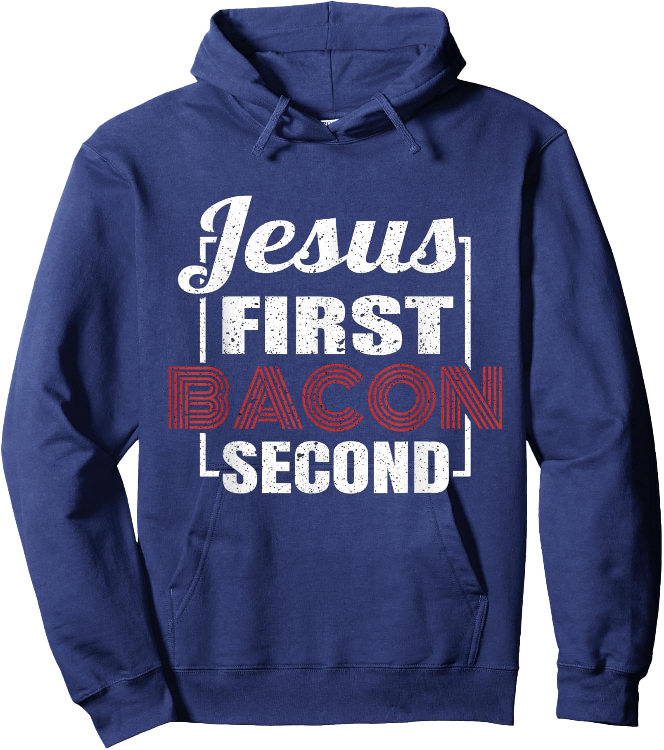 Food Lover Pun Jesus First Bacon Second BBQ Grill Chef Gift Hoodie - Hoodie | Navy