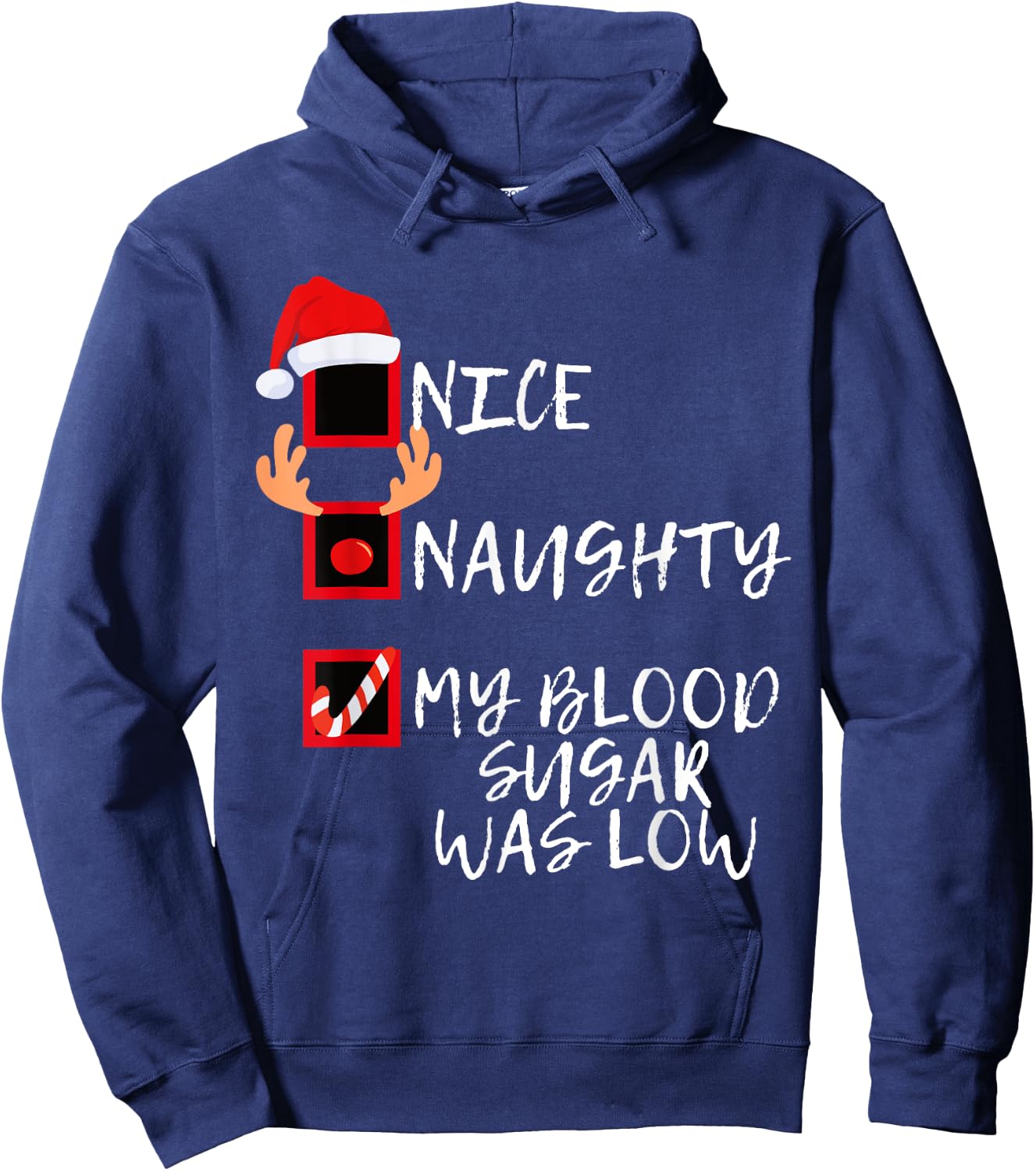 Nice Naughty My Blood Sugar Was Low Funny Christmas Diabetes Hoodie - Hoodie | Navy
