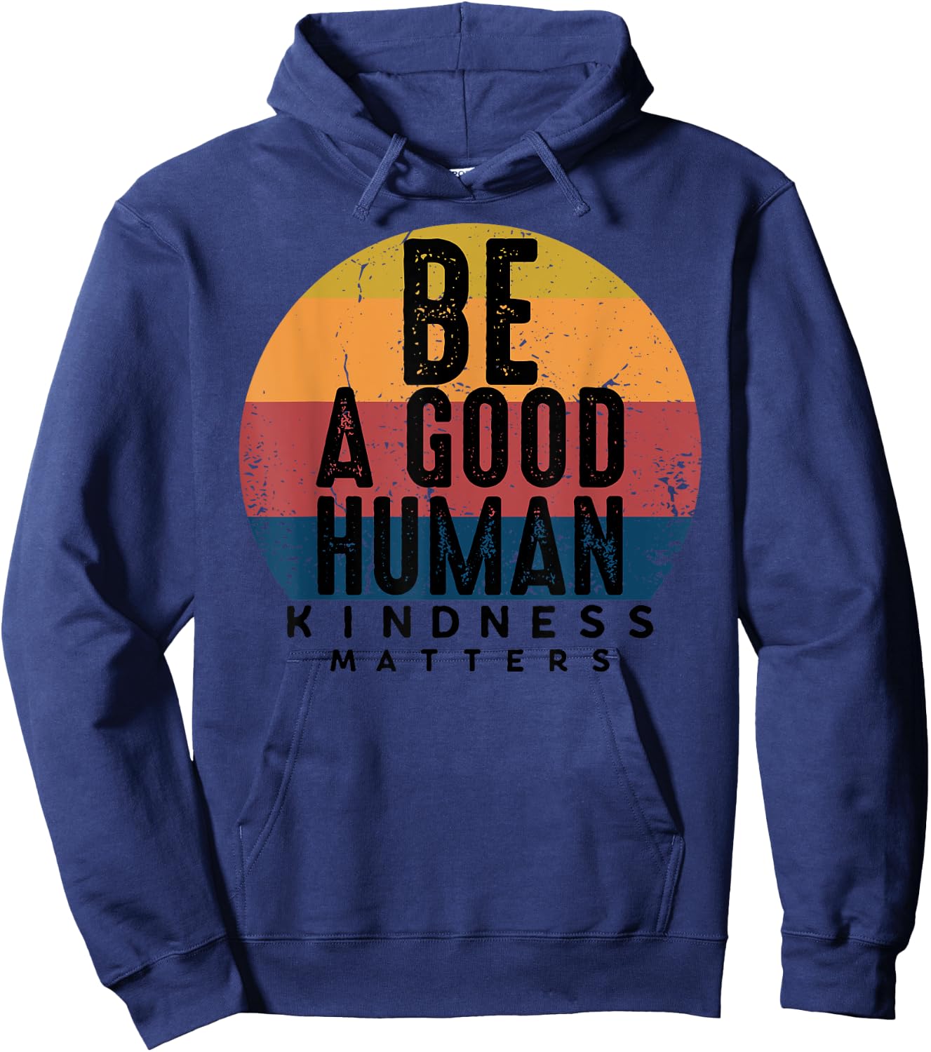 Retro Vintage Be A Good Human Kindness Matters -Be kind Gift Hoodie - Hoodie | Navy