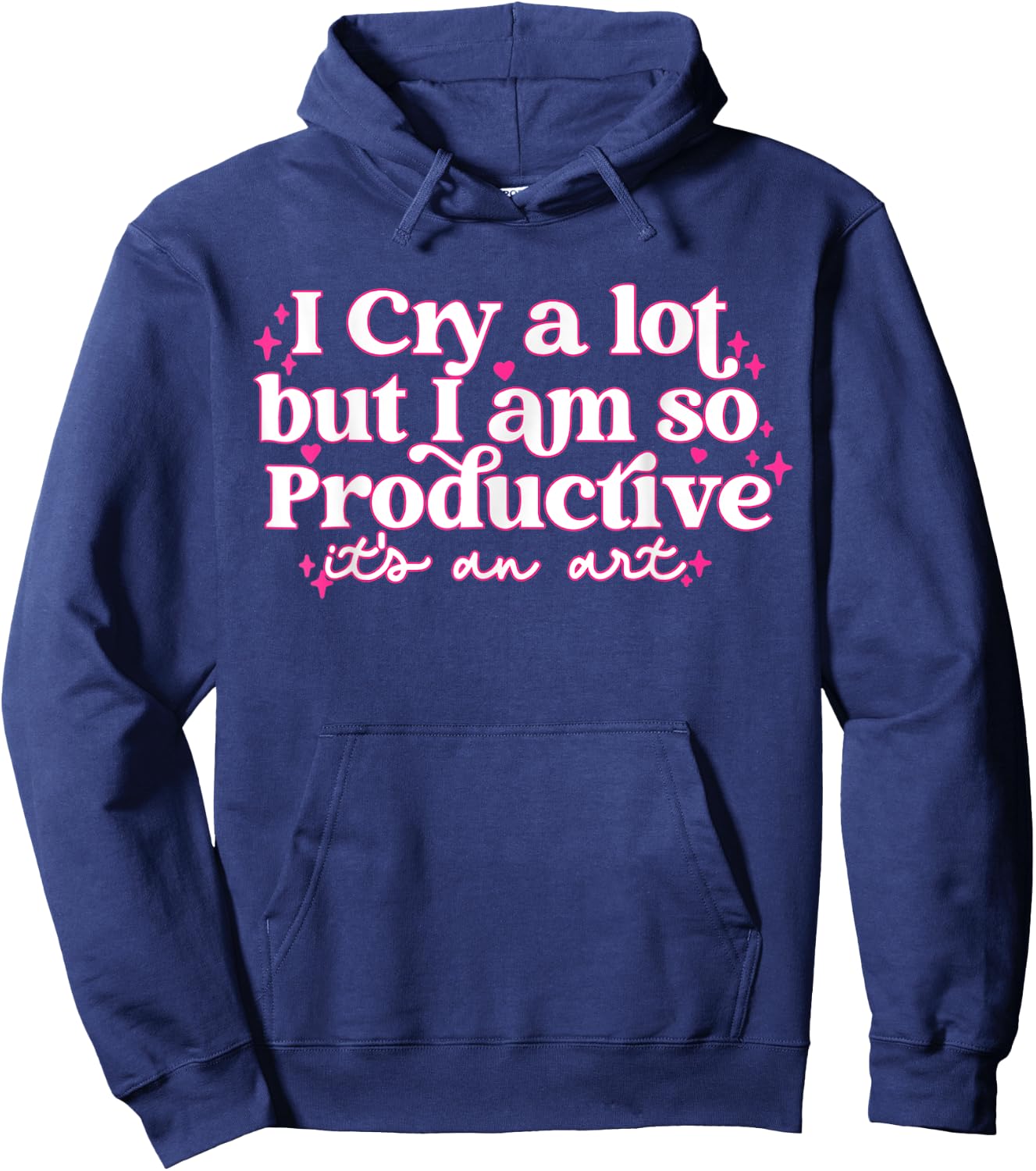 Retro I Cry A Lot But I Am So Productive Funny Trending Meme Hoodie - Hoodie | Navy