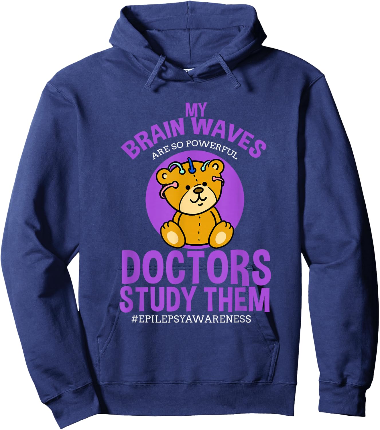 My Brainwaves Are So Powerful Doctors Study Them Epilepsy Hoodie - Hoodie | Navy