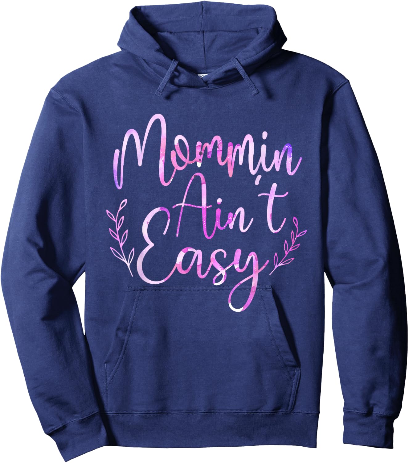 Mommin Ain't Easy - Mother's Day Mama Mommy Mom Hoodie - Hoodie | Navy