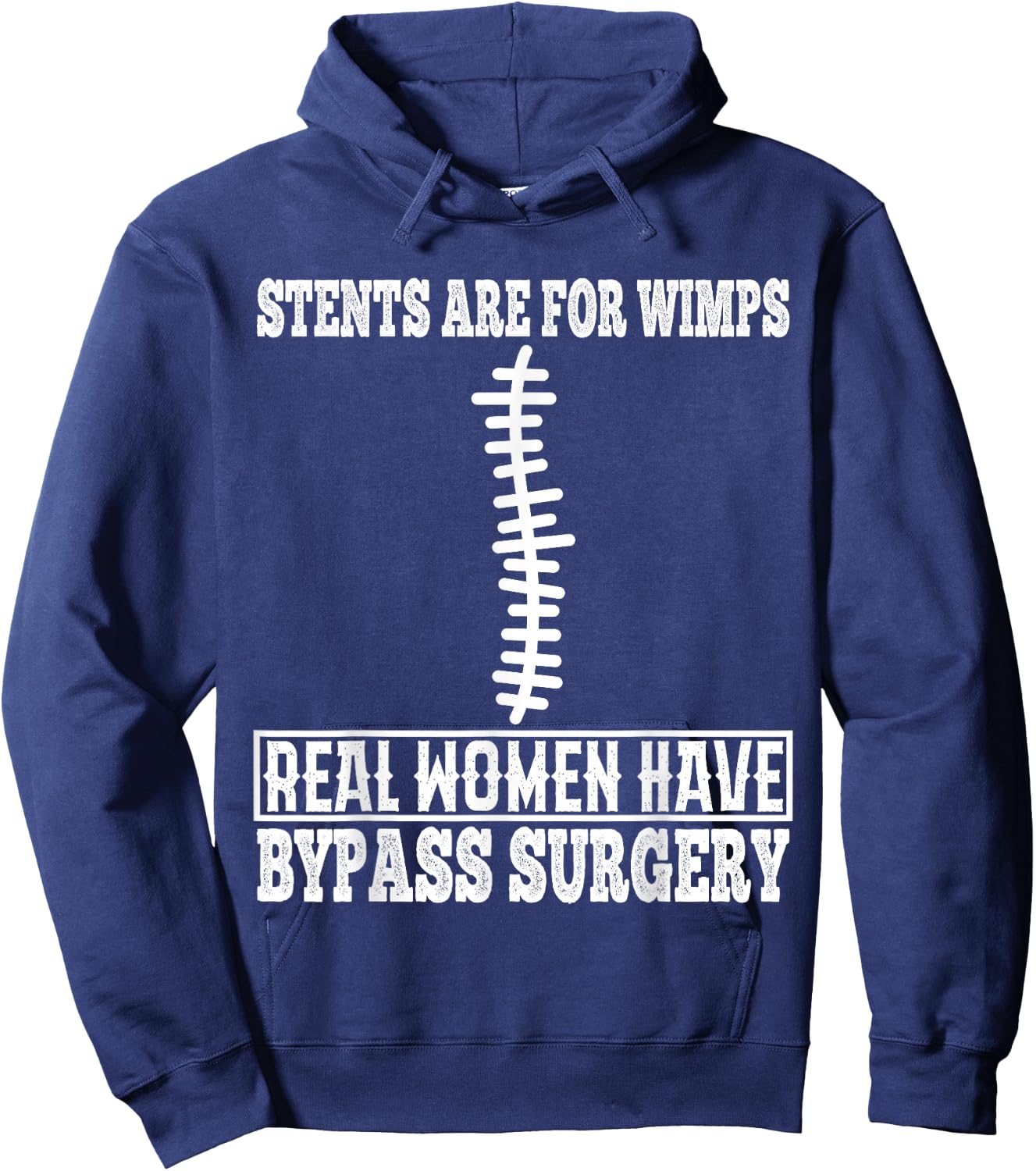 Stents are for Wimps Real Women Have Bypass Open Heart Hoodie - Hoodie | Navy