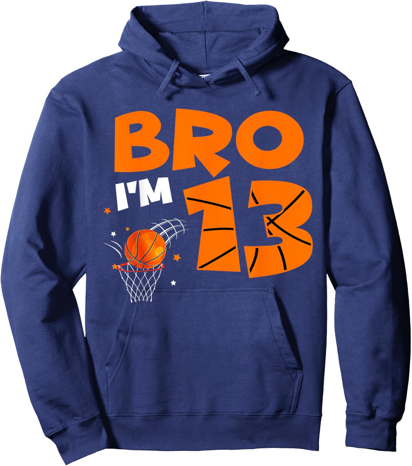 13th Birthday Shirt Boy Bro I'm 13 Year Old Basketball Theme Hoodie - Hoodie | Navy