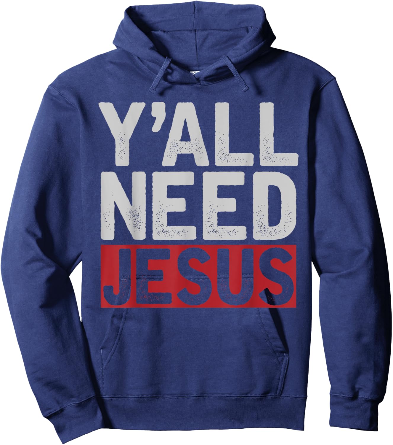 Funny Jesus Christ Devotee Christian Lord Yall Need Jesus Hoodie - Hoodie | Navy