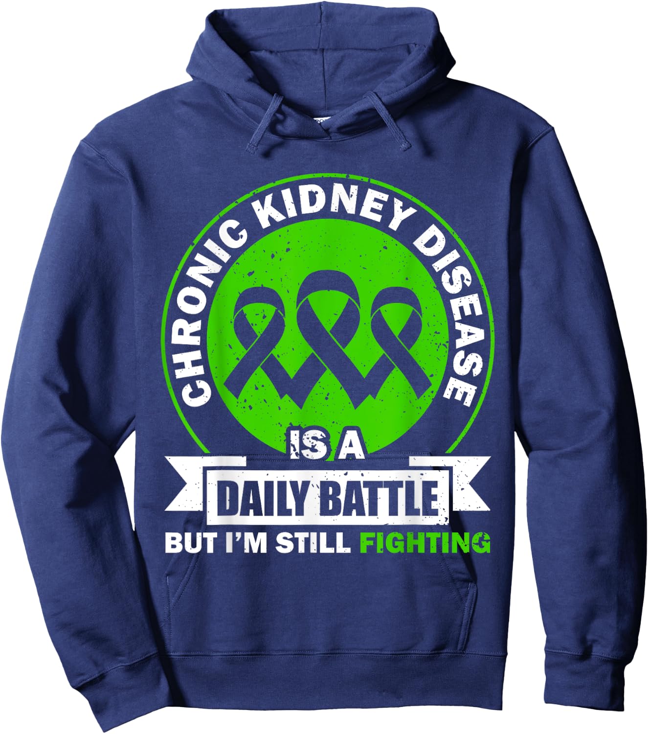 Chronic Kidney Disease Is A Daily Battle CKD Awareness Hoodie - Hoodie | Navy
