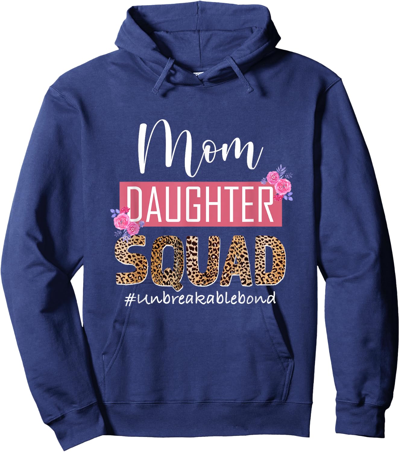 Mom Daughter Squad Unbreakable Bond Mommy And Me Mothers Day Hoodie - Hoodie | Navy