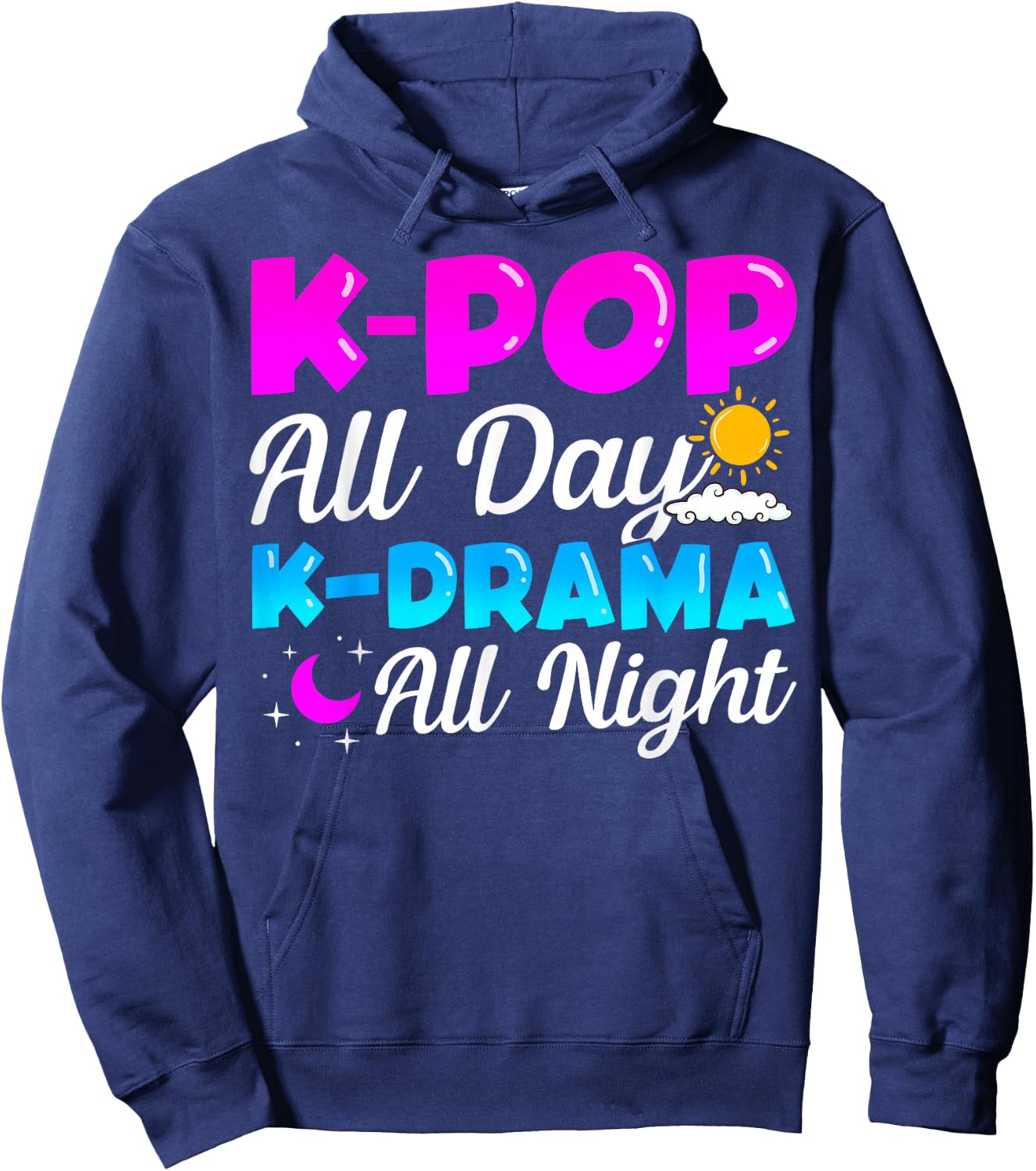K-Pop All Day K-Drama All Night Music Lover Merchandise Gift Hoodie - Hoodie | Navy