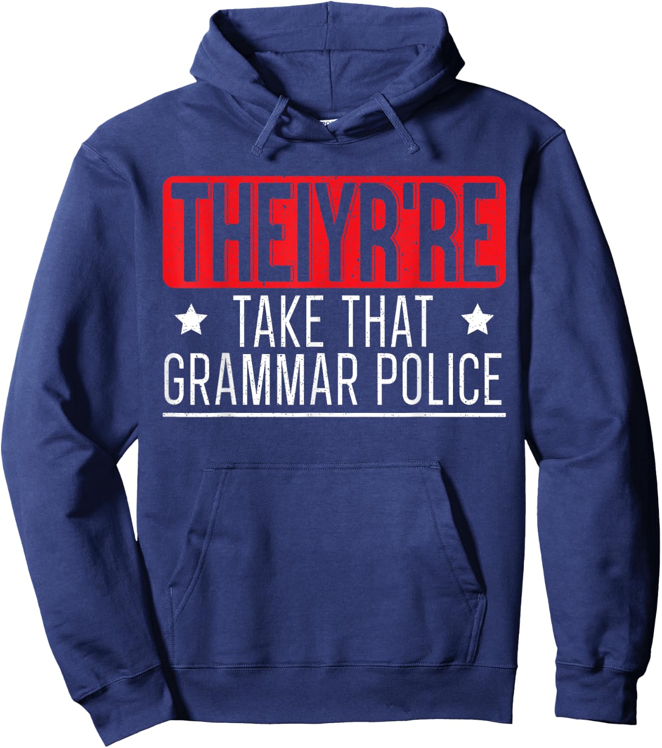 Theiyr're Take That Grammar Police English Writing Teacher Hoodie - Hoodie | Navy