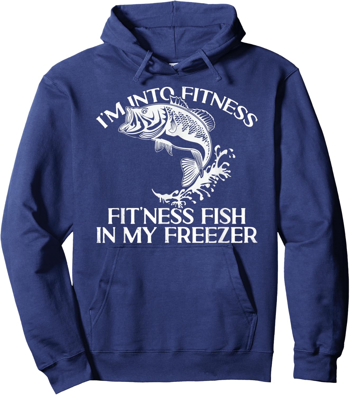 I'm Into Fitness Fit'ness Fish In My Freezer Funny Fishing Hoodie - Hoodie | Navy