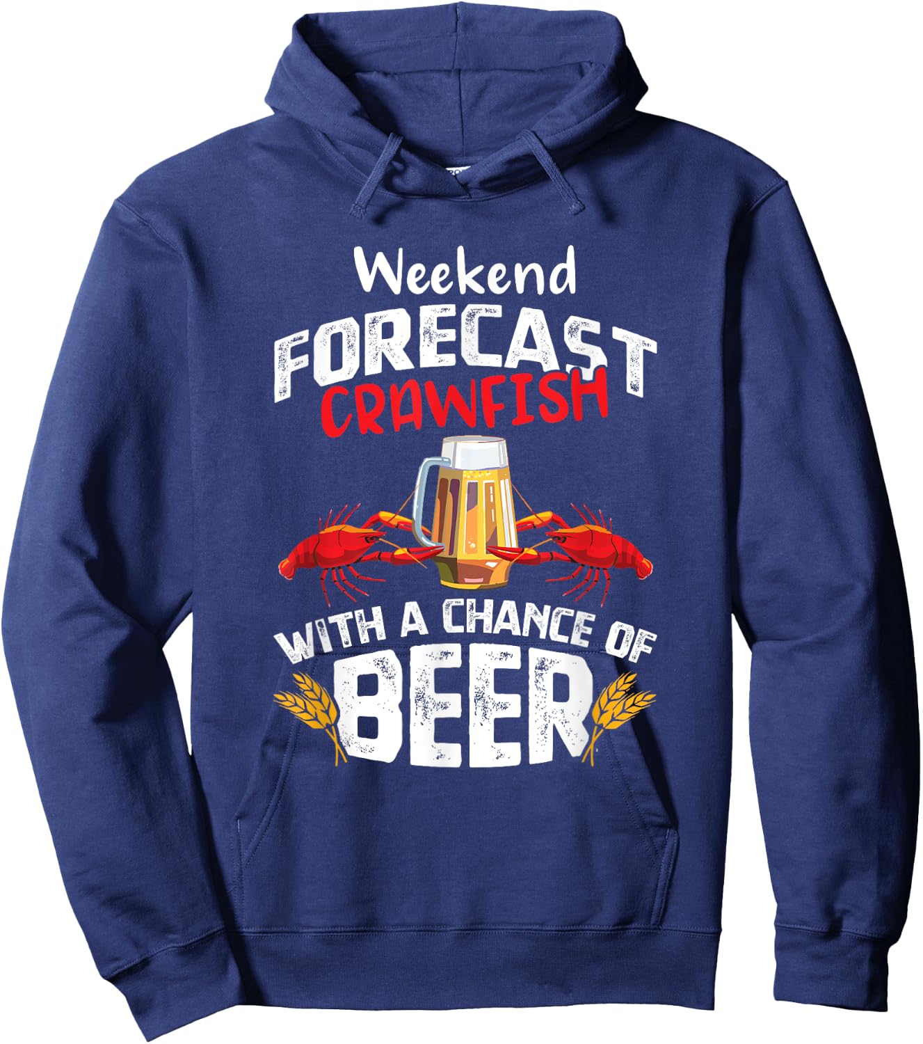Crawfish with a Chance of Beer Weekend Forecast Seafood Boil Hoodie - Hoodie | Navy