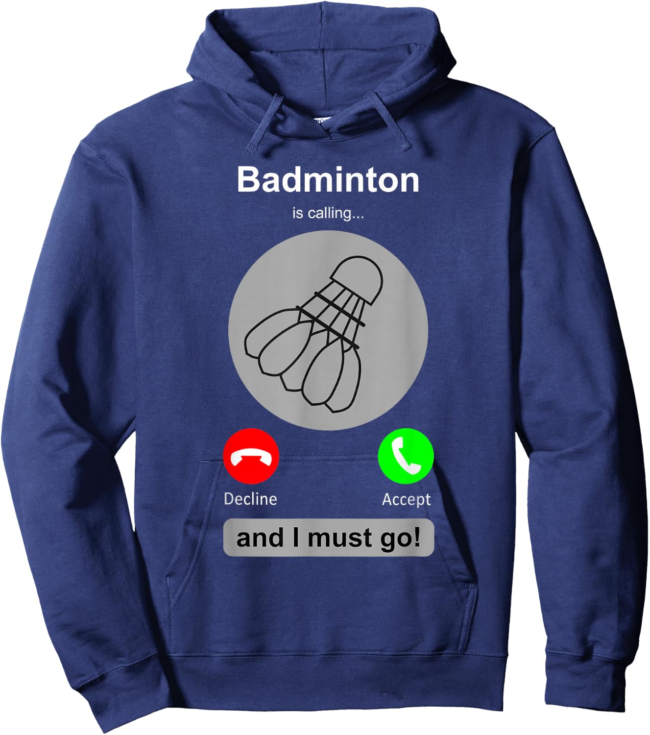 Funny Badminton Shirt Badminton Calling Quote Badminton Gift Hoodie - Hoodie | Navy
