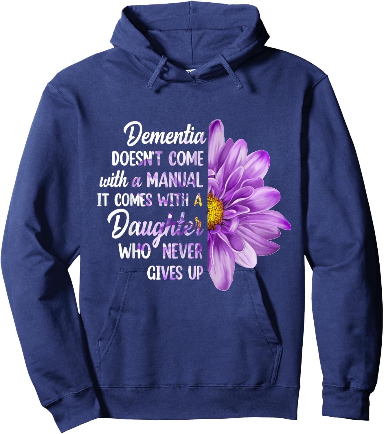 Dementia Doesn't Come With a Manual It Comes With a Daughter Hoodie - Hoodie | Navy