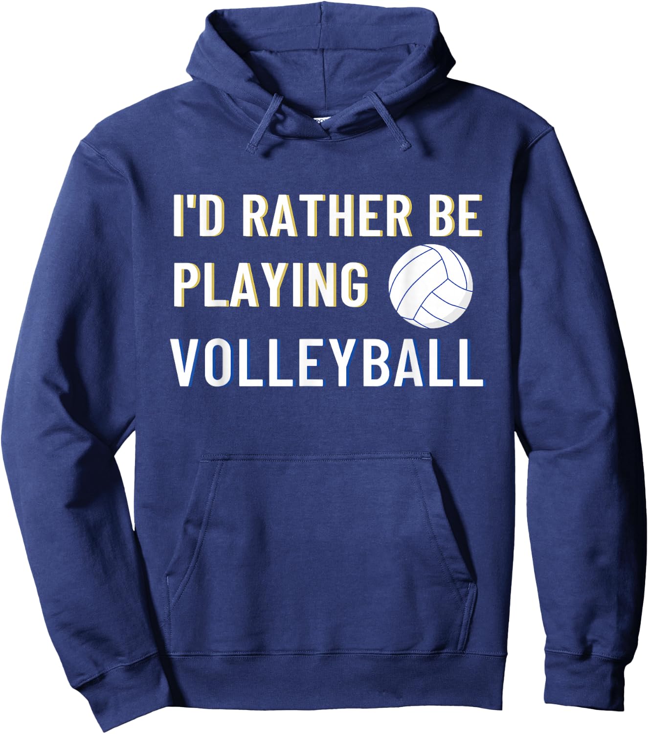 I'd Rather Be Playing Volleyball - Funny Volleyball Lover Hoodie - Hoodie | Navy
