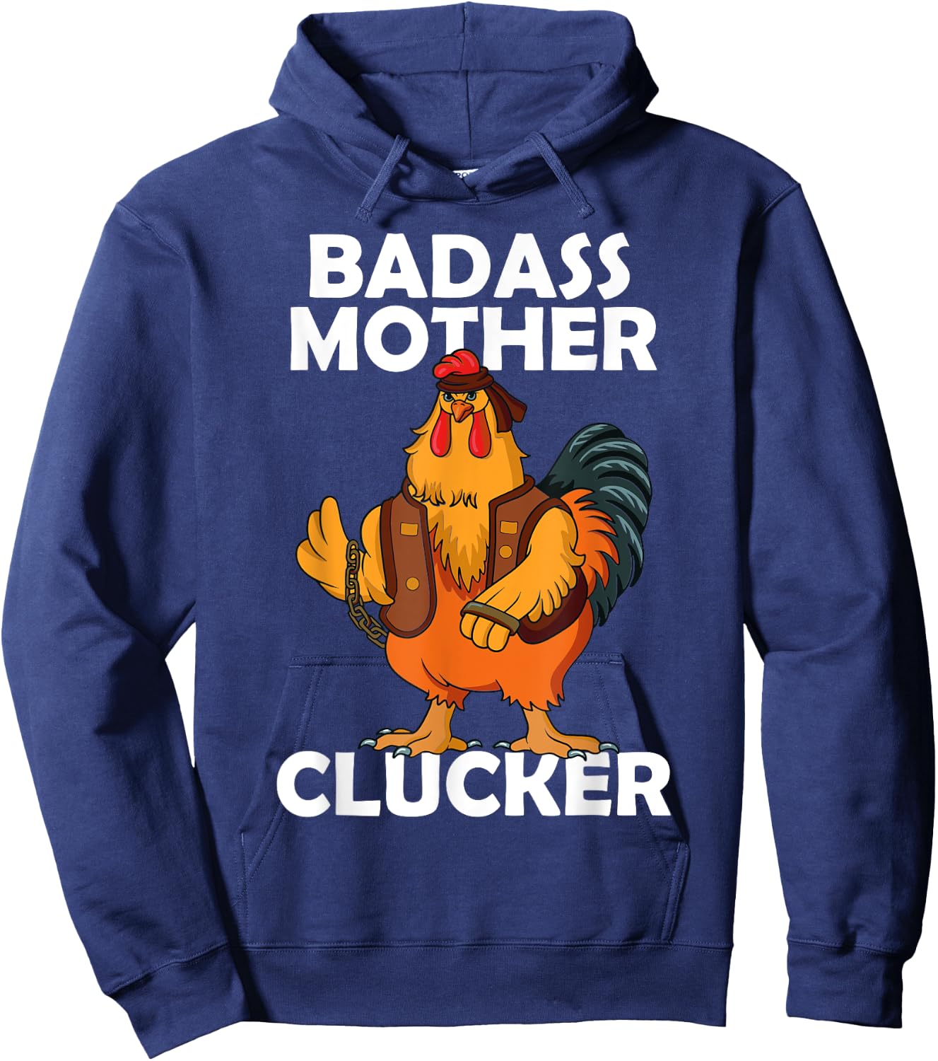 Badass Mother Clucker Crazy Chicken Dad Cock Rooster Farmer Hoodie - Hoodie | Navy