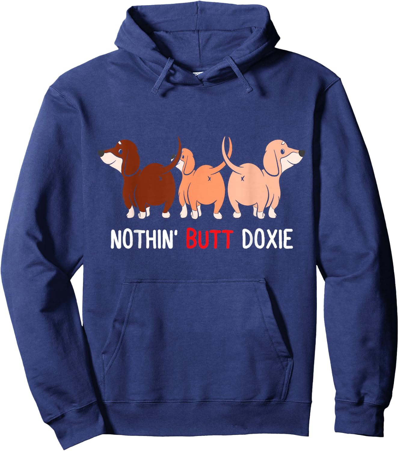 Funny Dachshund Nothin Butt doxie weiner dog lover doxie mom Women Hoodie - Hoodie | Navy