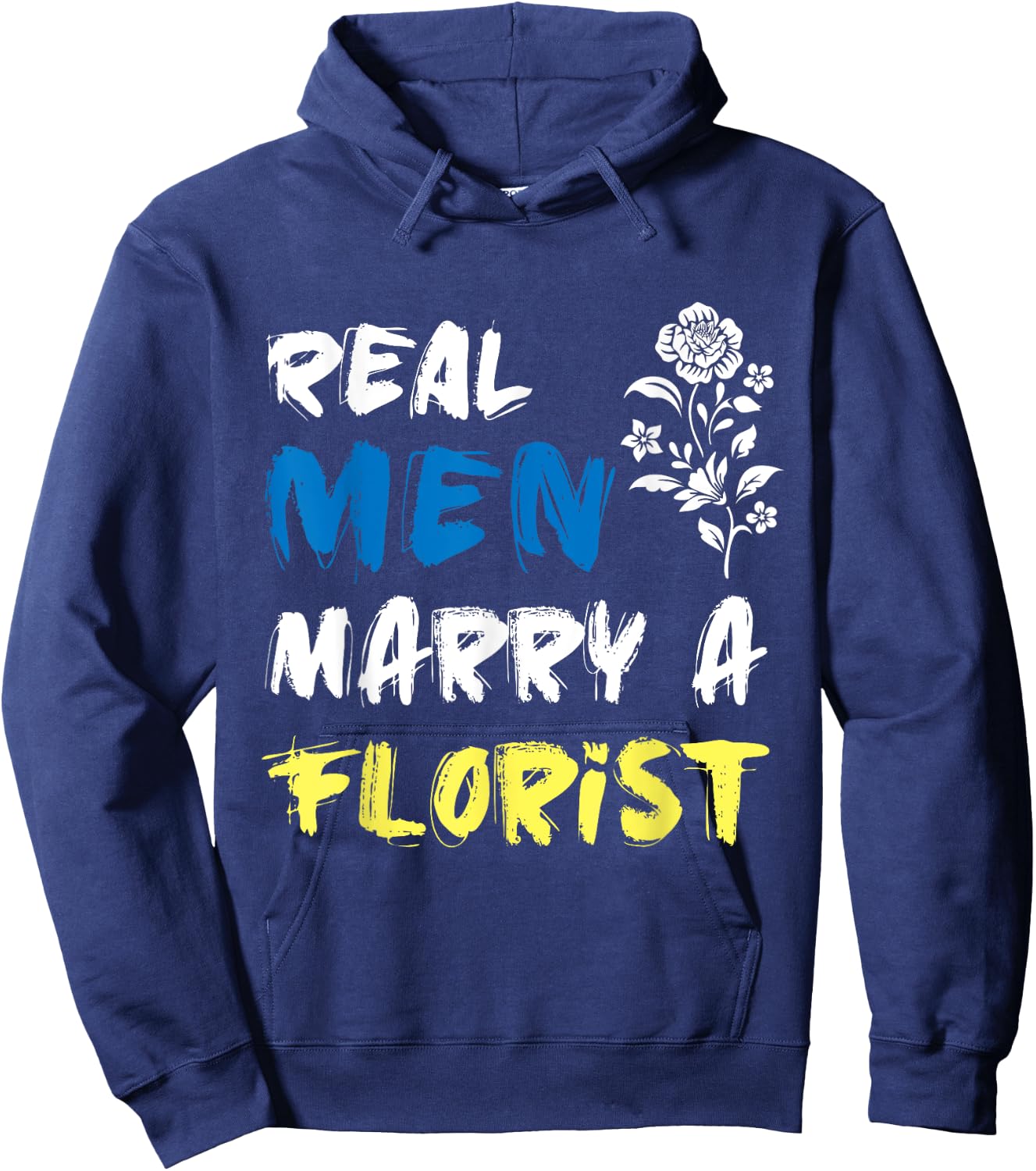 Husband Woman Real Men Marry a Florist Hoodie - Hoodie | Navy