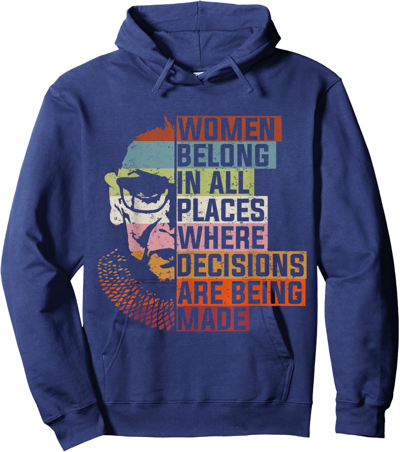 Women Belong In All Places Ruth Bader Notorious RBG Feminist Hoodie - Hoodie | Navy