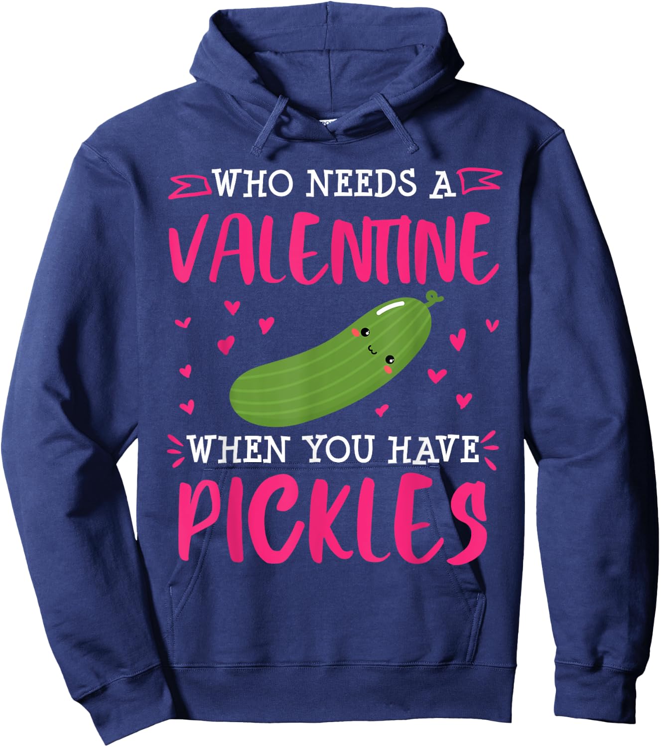 Pickle Lover Valentines Day Single Funny Hoodie - Hoodie | Navy