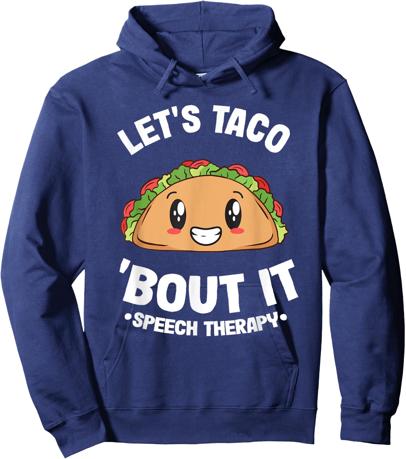 Let's Taco 'Bout It SLP Speech Language Pathologist Hoodie - Hoodie | Navy