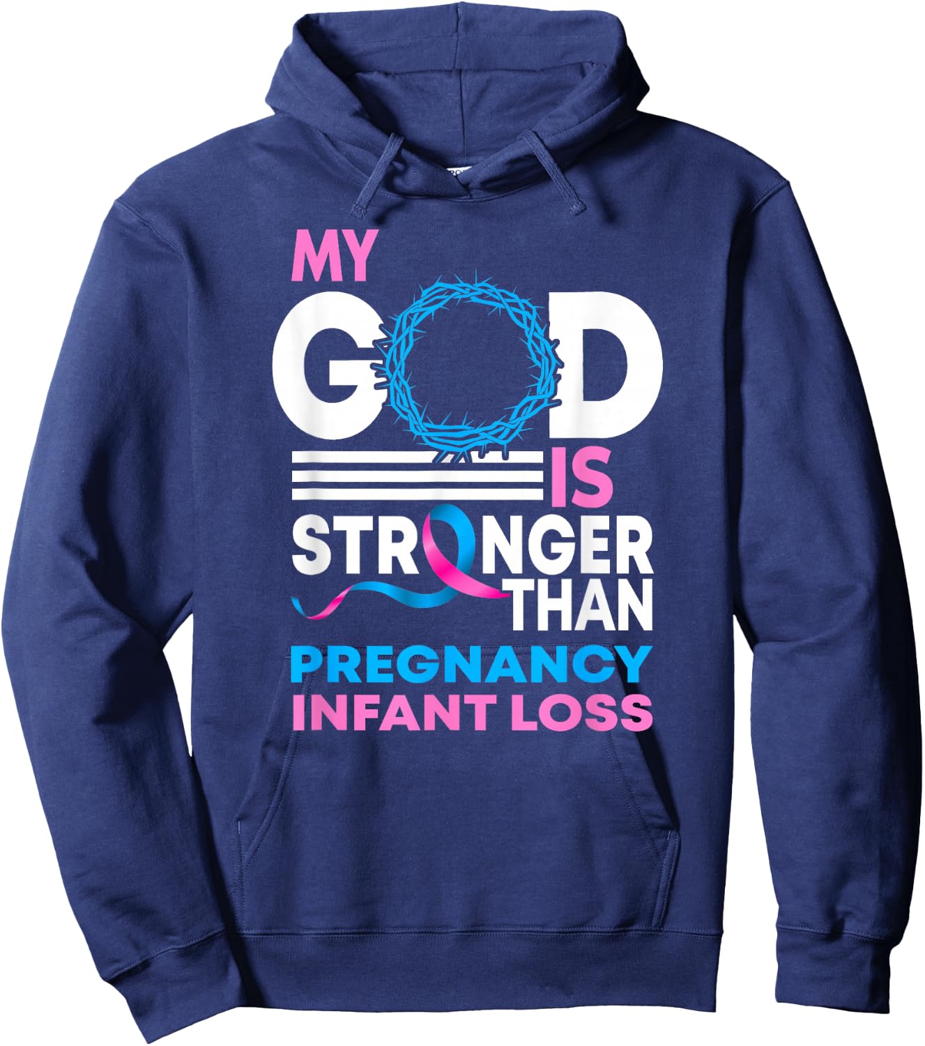 My God Is Stronger Than Pregnancy Infant Loss Awareness Hoodie - Hoodie | Navy