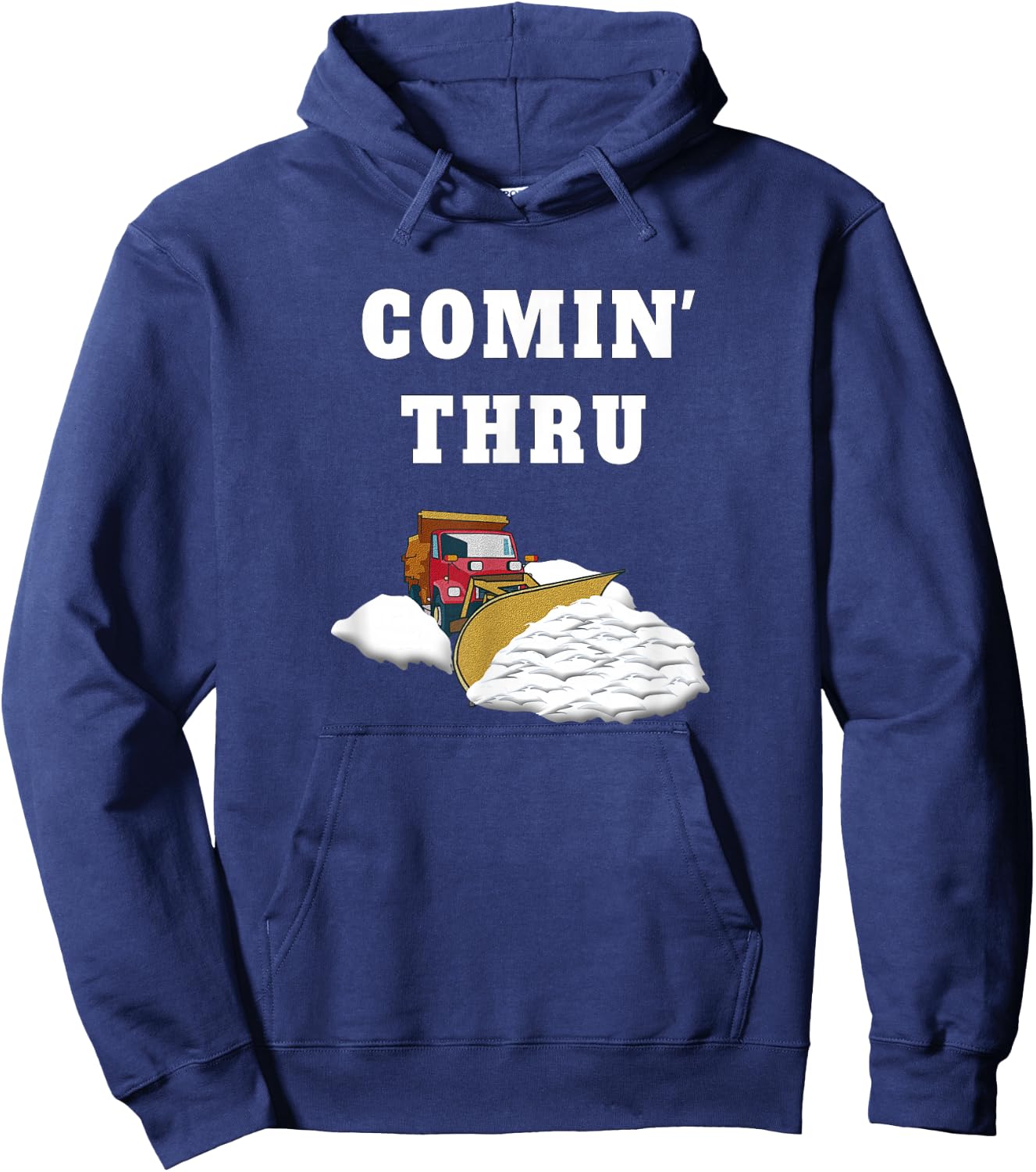 Snow Plowing Truck Snow Clearing Funny Snow Plow Driver Joke Hoodie - Hoodie | Navy
