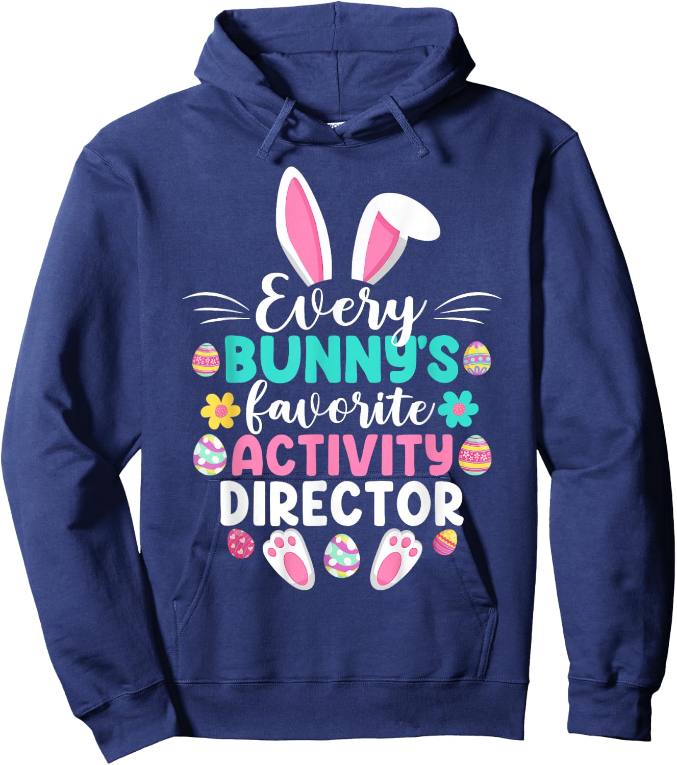 Every Bunny's Favorite Activity Director Funny Easter Day Hoodie - Hoodie | Navy