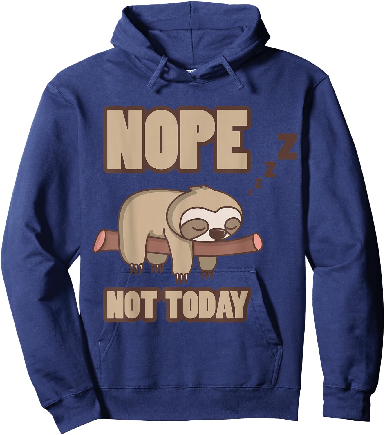 Nope Not Today Sleeping Sloth Tree Lazy Mood Funny Quote Hoodie - Hoodie | Navy