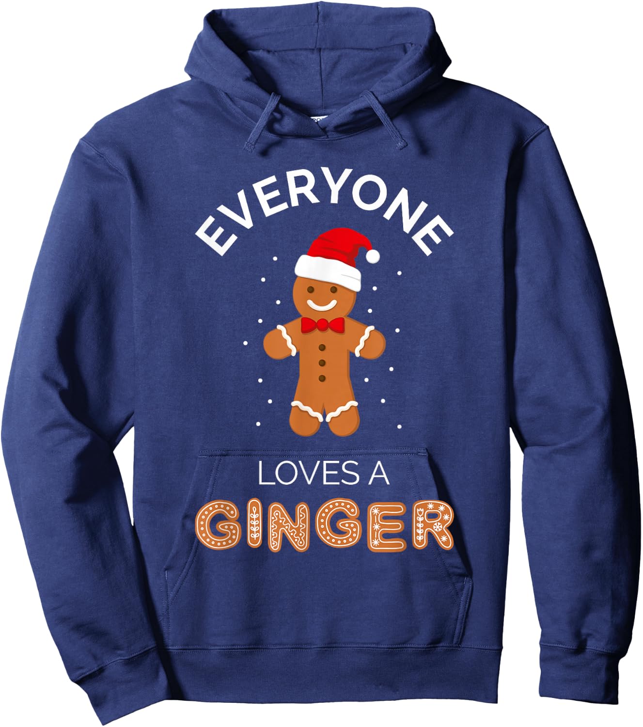 Everyone Loves A Ginger - Fun Outfit For Christmas, Costume Hoodie - Hoodie | Navy