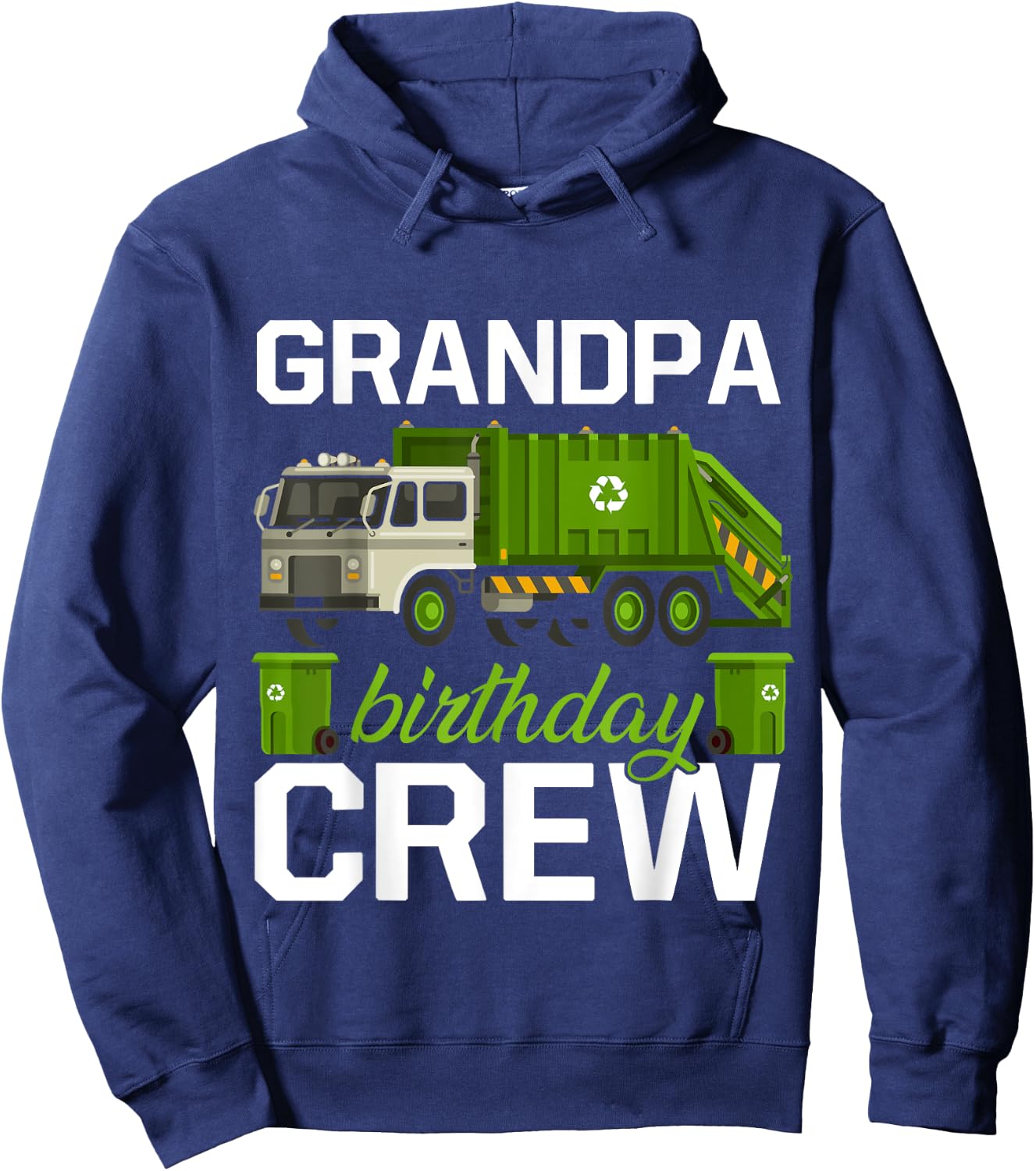 Grandpa Birthday Crew Garbage Truck Recycling Trash Party Hoodie - Hoodie | Navy