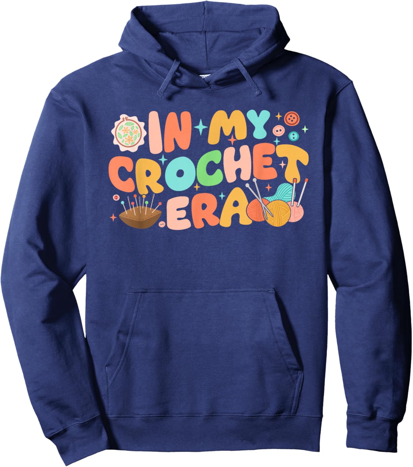 In My Crochet Era Funny Crocheting Yarn Crochet Lovers Women Hoodie - Hoodie | Navy