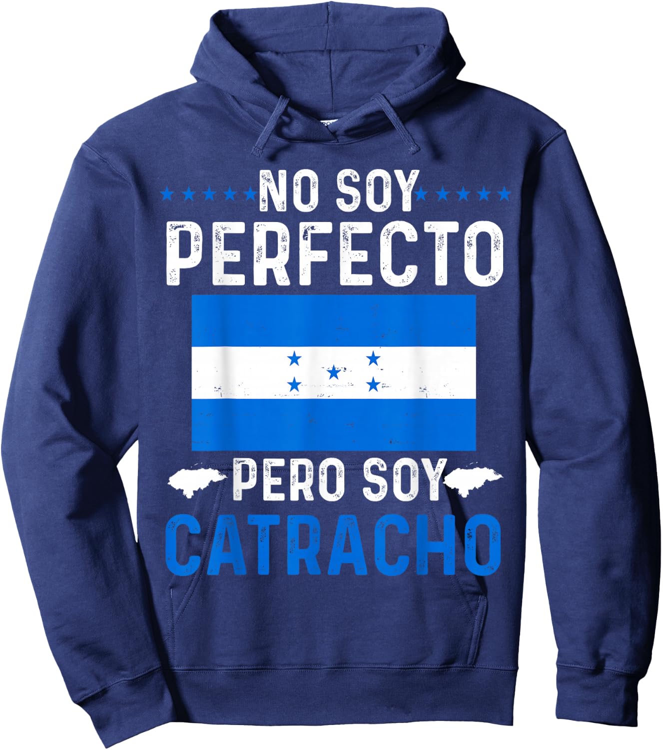 No Soy Perfecto Pero Soy Catracho Honduran Flag Map Pride Hoodie - Hoodie | Navy