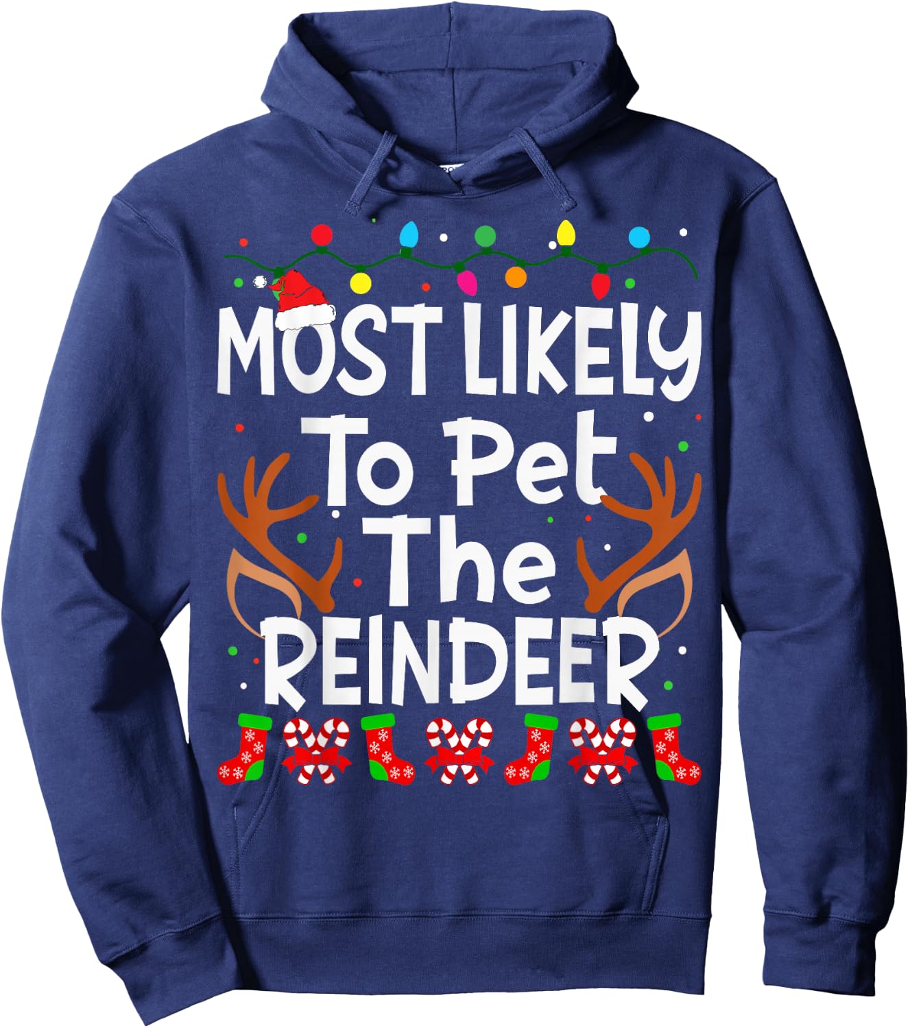 Most Likely To Pet The Reindeer Christmas Family Funny Joy Hoodie - Hoodie | Navy