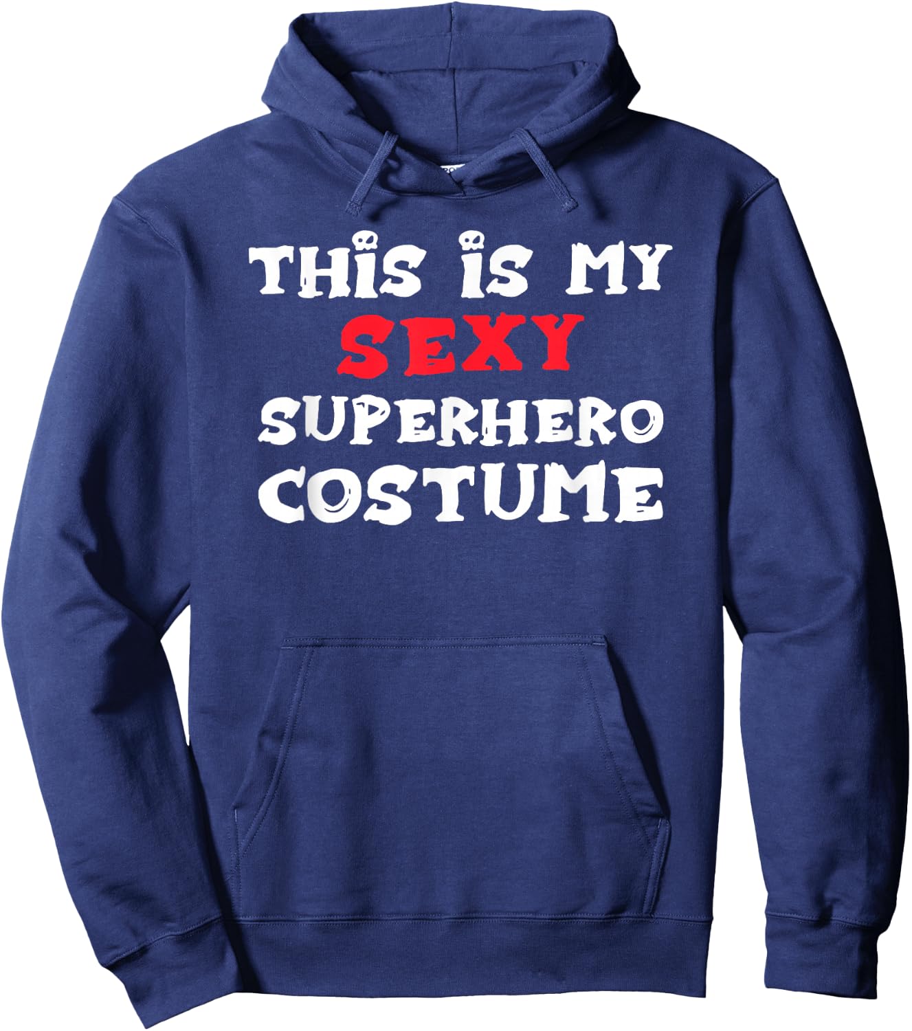 This is my Sexy SUPERHERO Costume Halloween Hoodie - Hoodie | Navy