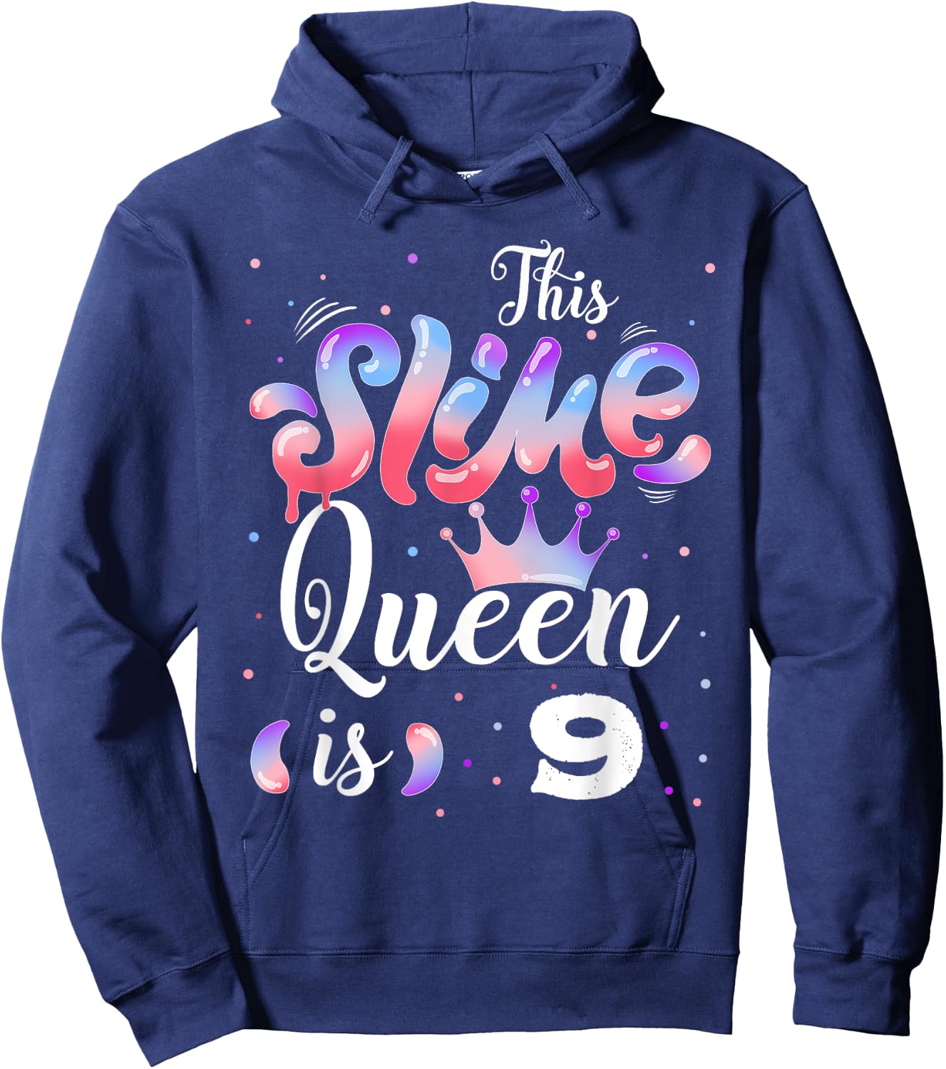 Slime queen 9th birthday - This Slime Queen Is 9 Years Hoodie - Hoodie | Navy