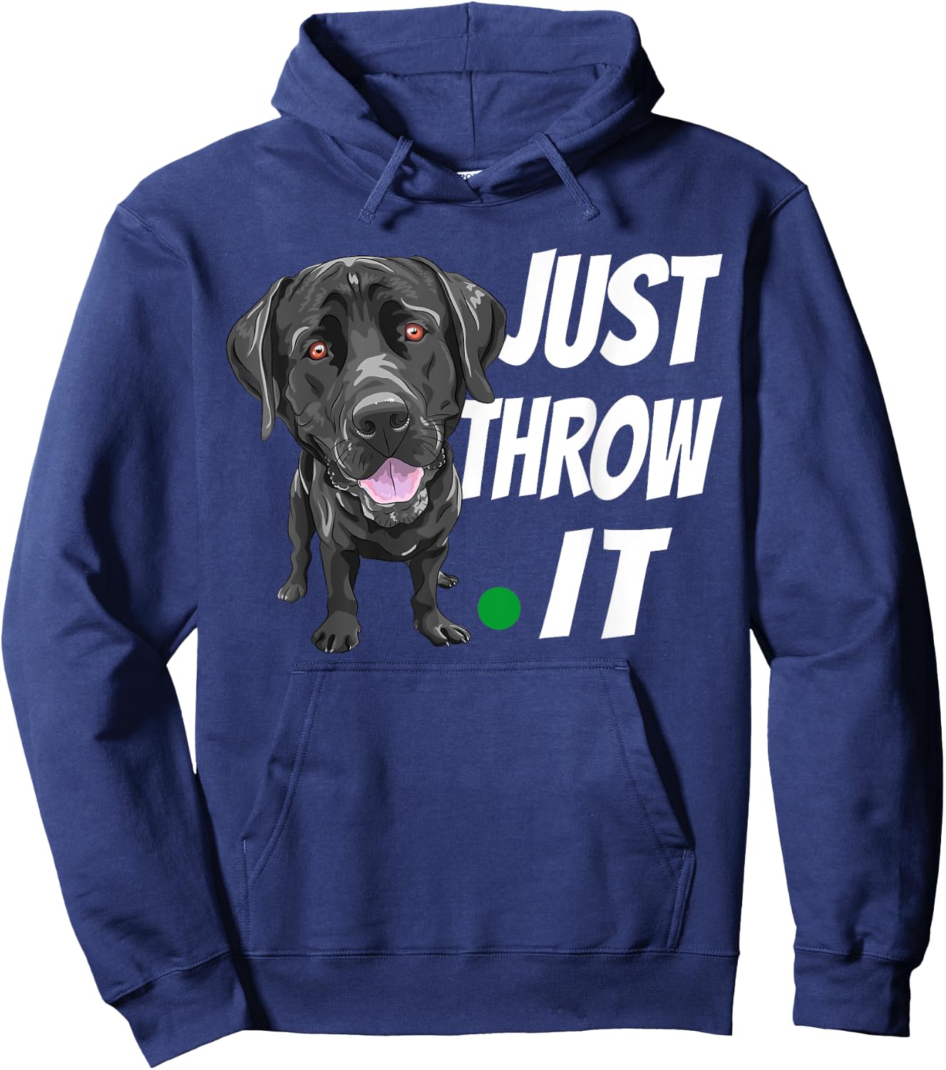 Funny Labrador Retriever Shirt Just Throw It Lab Dog Hoodie - Hoodie | Navy