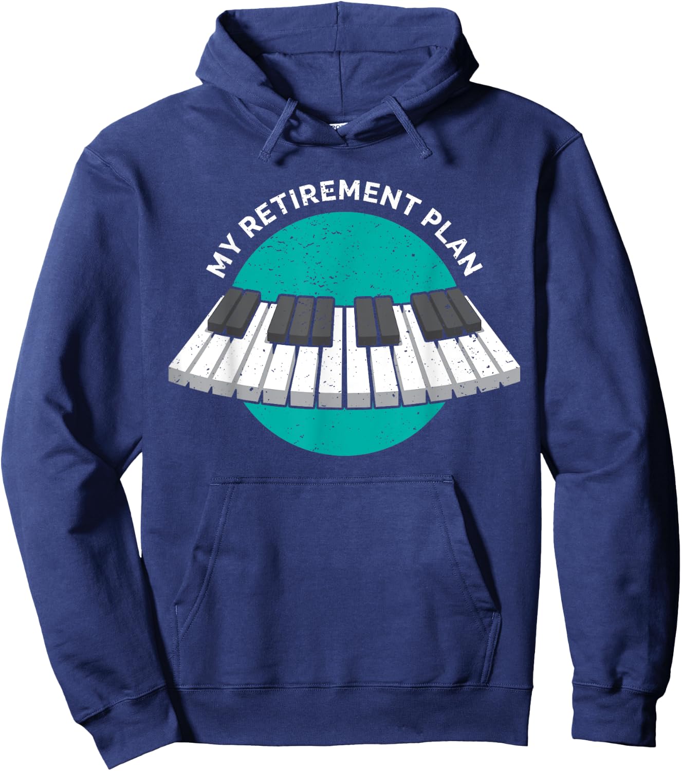 My Retirement Plan Piano classic Keyboard Music Instrument Hoodie - Hoodie | Navy